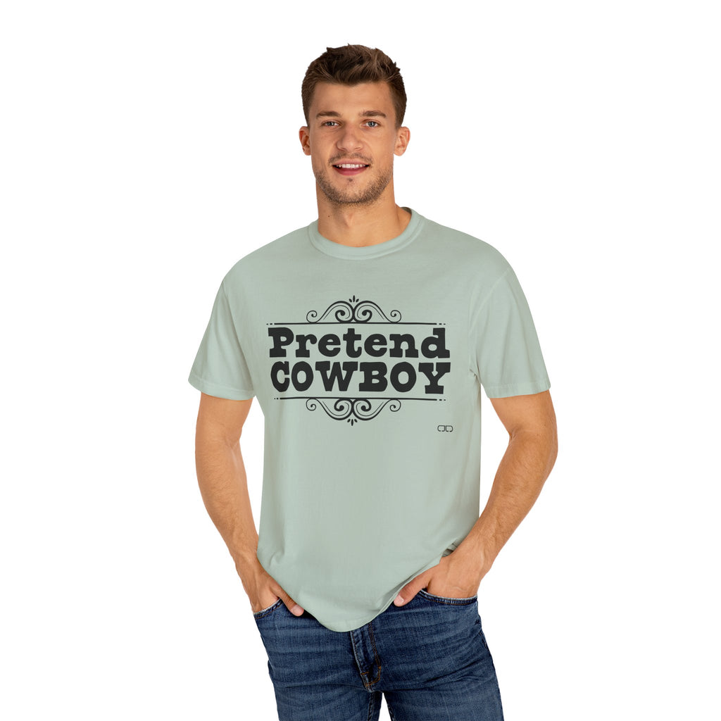Pretend Cowboy Unisex T-Shirt | Western Vibe Tee, Casual Apparel, Gift for Cowpoke Lovers, Everyday Wear, Statement Shirt