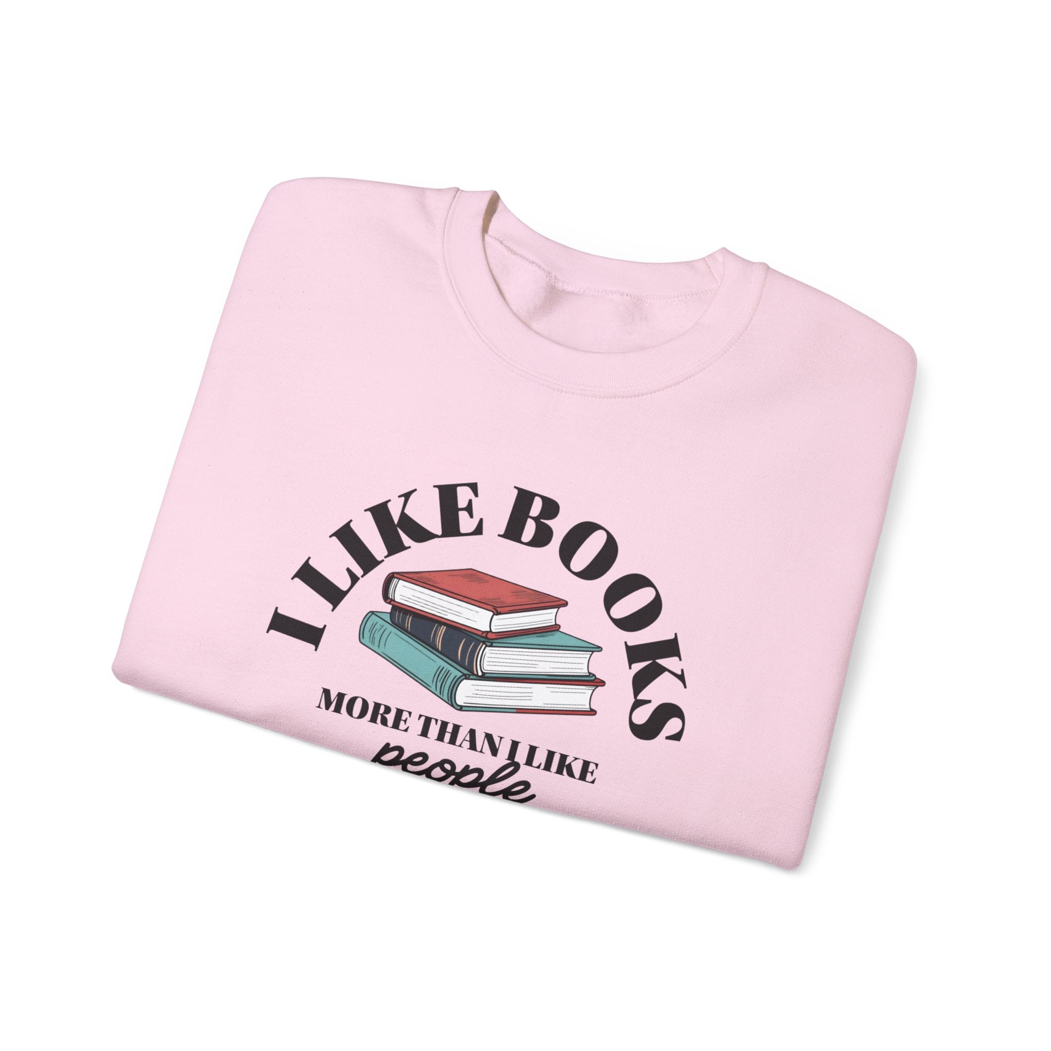 I Like Books More Than People | Cozy Book Lover Crewneck Sweatshirt, Reading Gift, Literature Lover Apparel, Comfy Gift, Bookish Style