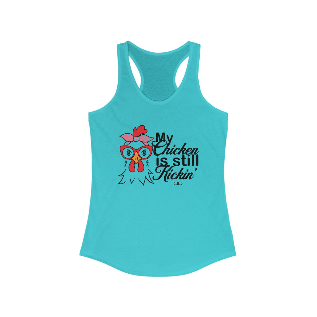 Funny Chicken Humor Racerback Tank, Cute Farm Tank Top, Gift for Chicken Lovers, Summer Workout Shirt, My Chicken is Still Kickin