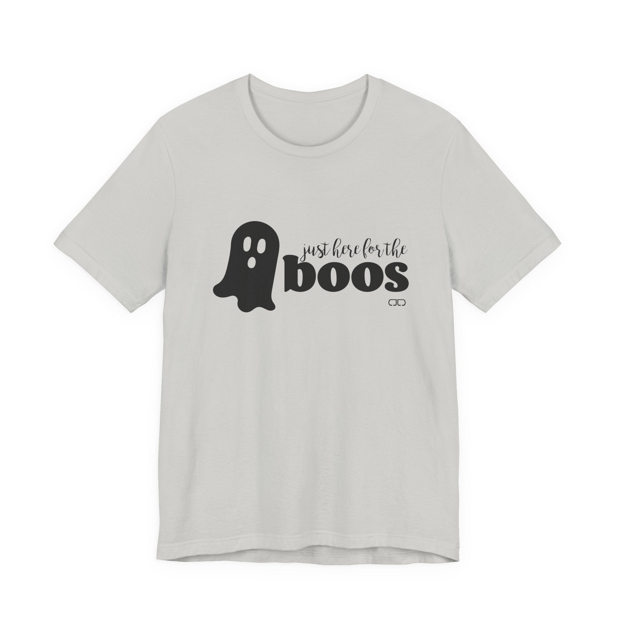 Just Here For the Boos T-Shirt | Fun Unisex Tee for Halloween, Casual Wear, Cozy Vibes, Perfect Gift, Spooky Season