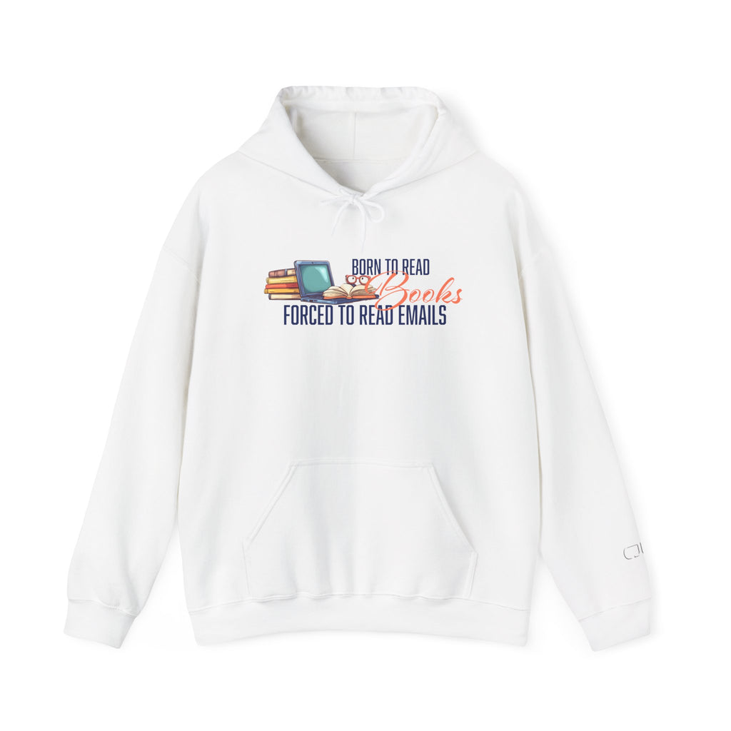 Born to Read, Forced to Read Emails Hoodie - Unisex Heavy Blend Sweatshirt for Book Lovers, Cozy Gift for Readers, Perfect for Any Occasion