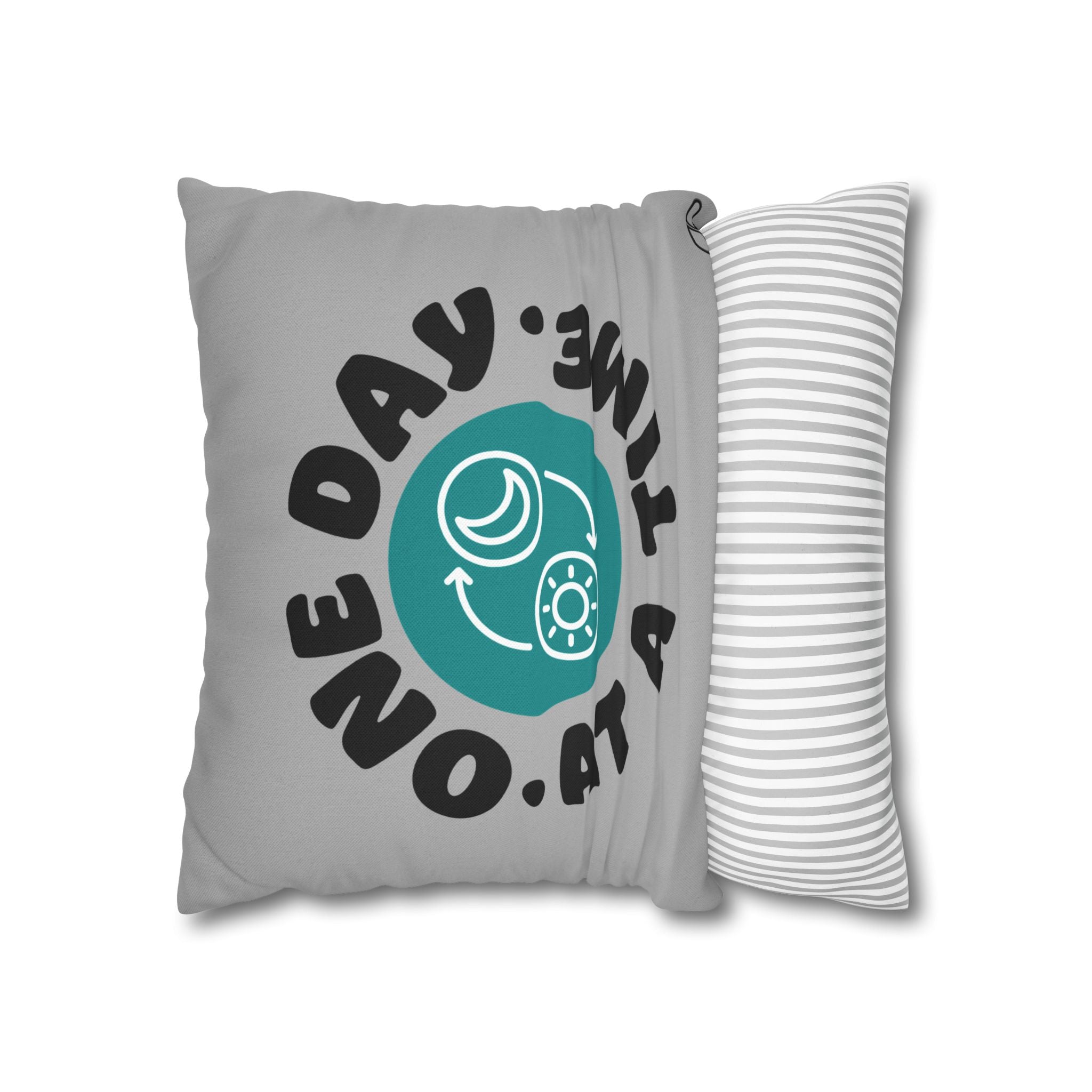 One Day At A Time Motivational Pillowcase, Decorative Cushion Cover, Inspirational Home Decor, Gift for Friends, cozy bedroom accessory