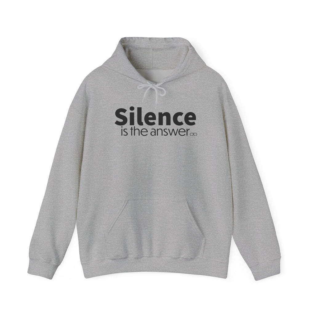 Silence Is the Answer Hoodie – Minimalist Statement Pullover