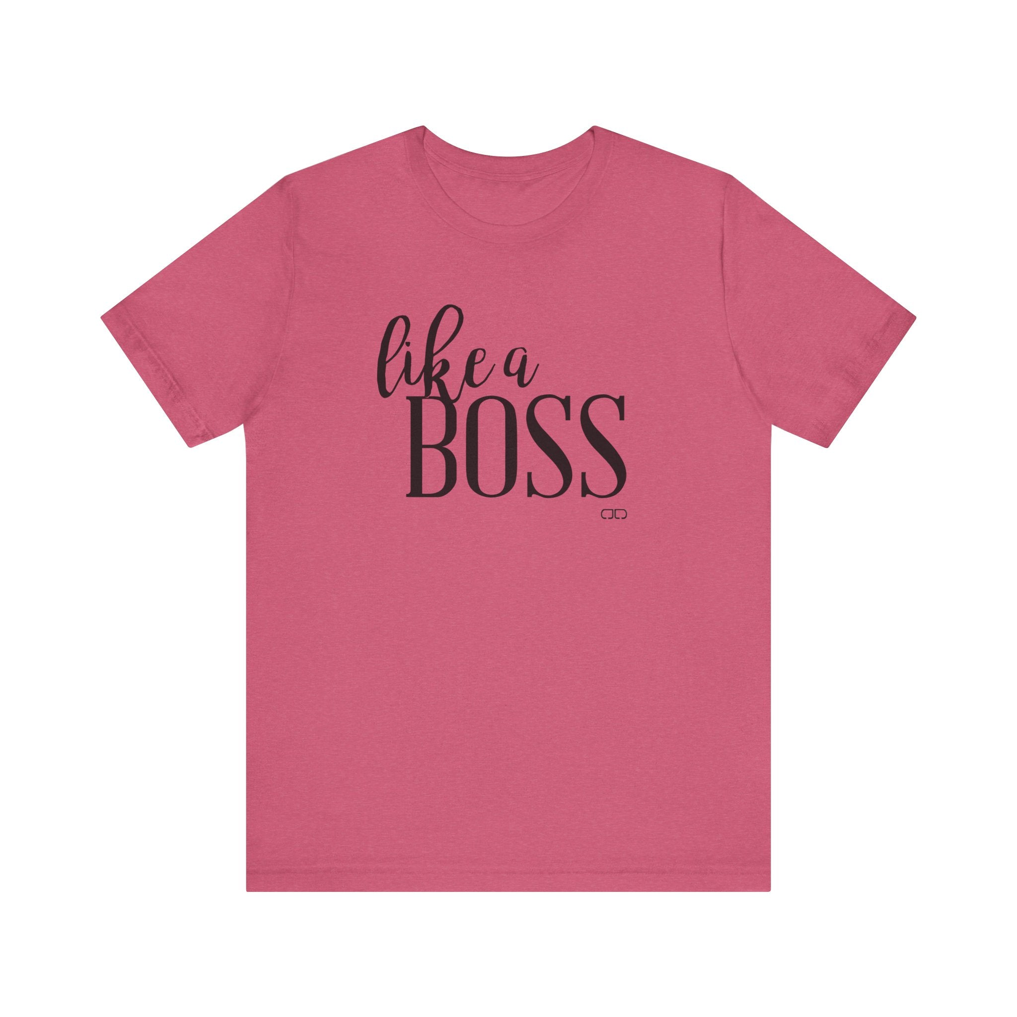 "Like a Boss" - Motivational T-Shirt, Gift for Graduations, Birthdays, Everyday Wear, Business Casual
