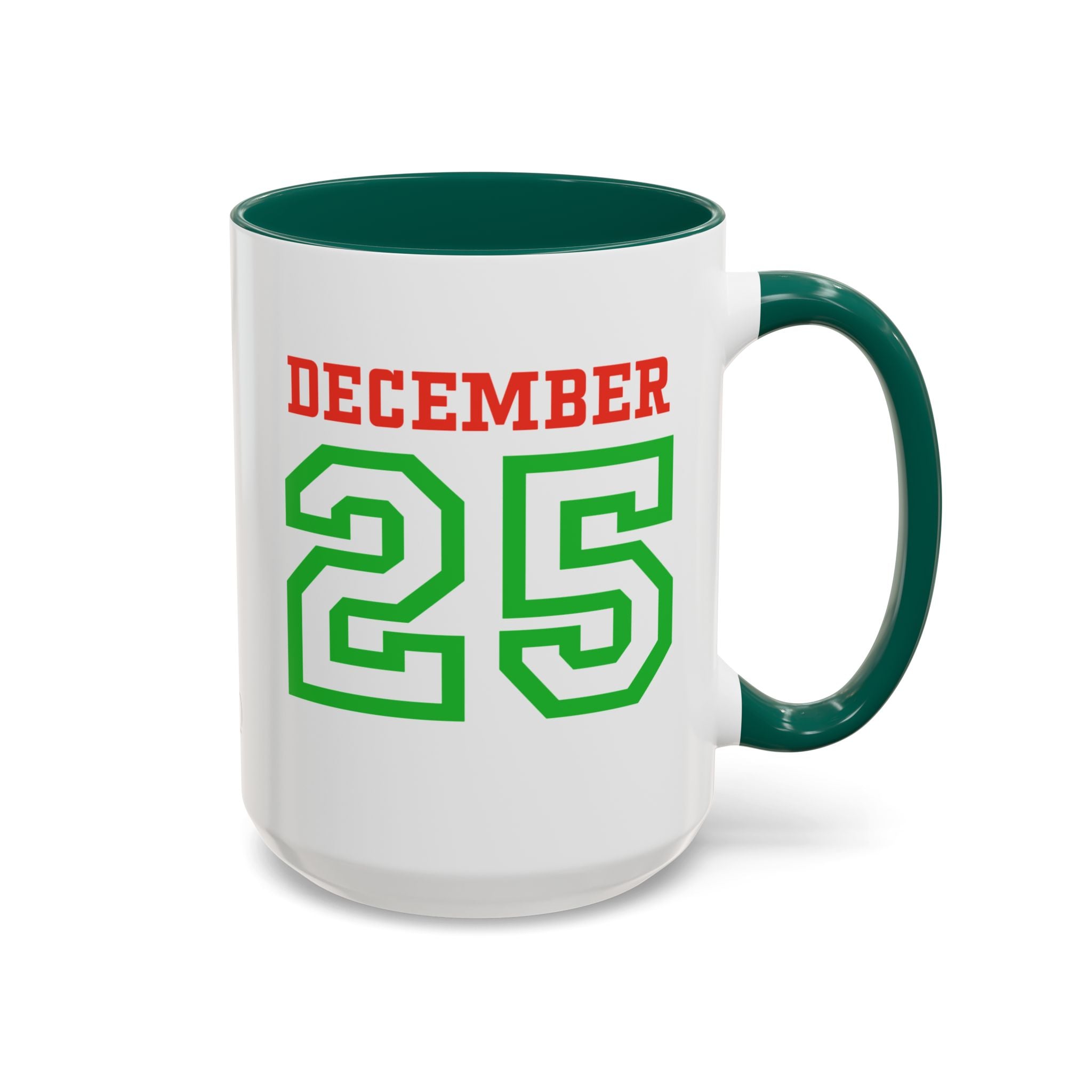 December 25 Christmas Mug — Festive Green & Red Holiday Coffee Cup (11oz/15oz)