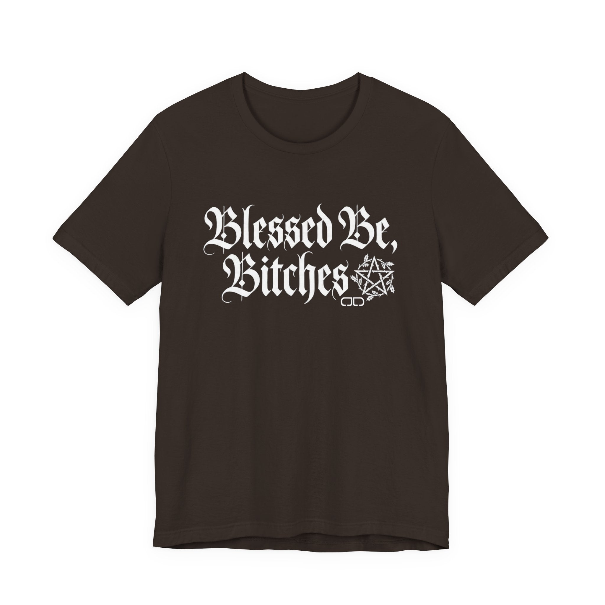 Blessed Be, Bitches Gothic Tee — Witchy Pagan Spell Shirt