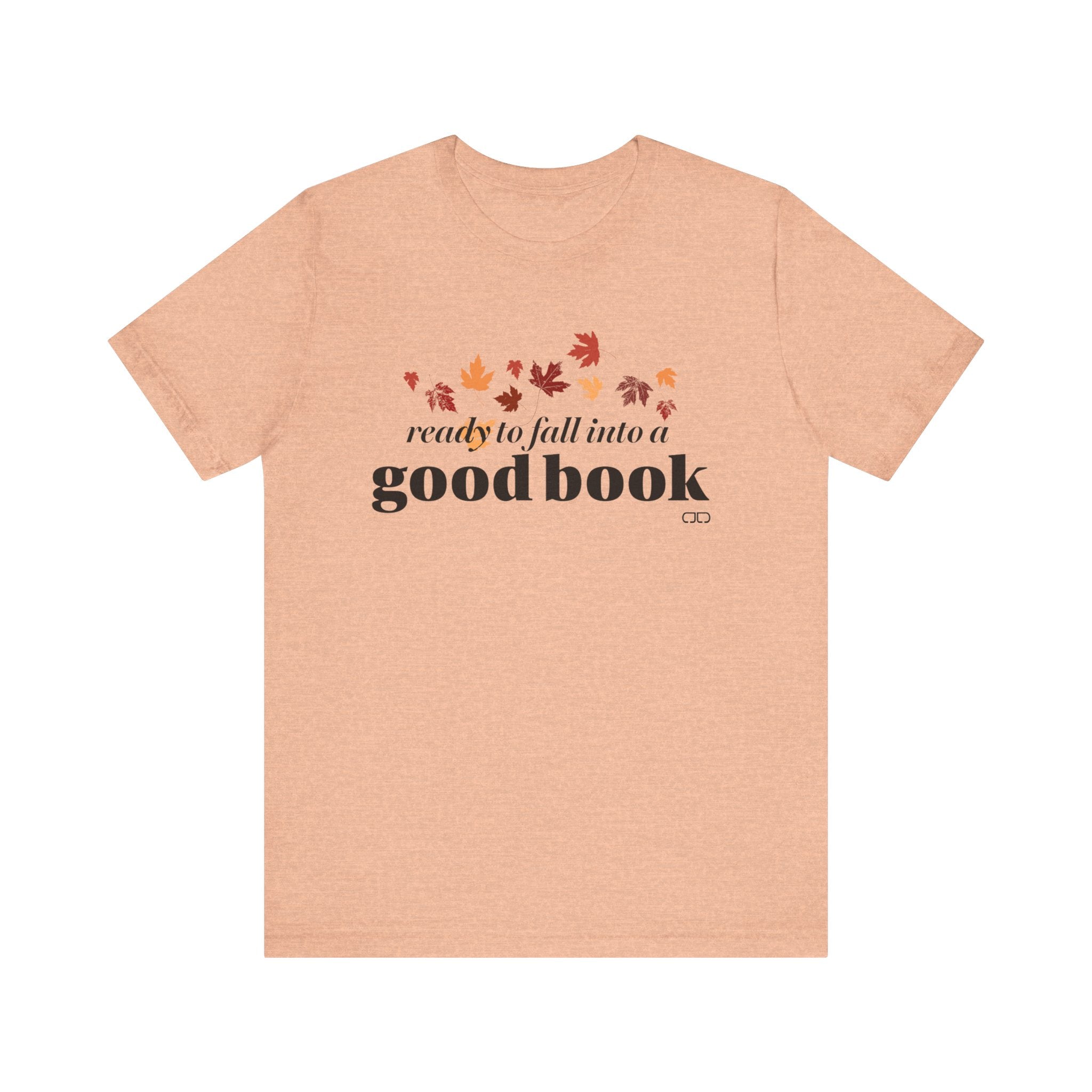 Ready to Fall into a Good Book | Fall Reading Unisex Tee - Cozy Shirt, Book Lover Gift, Autumn Fashion, Literary Apparel