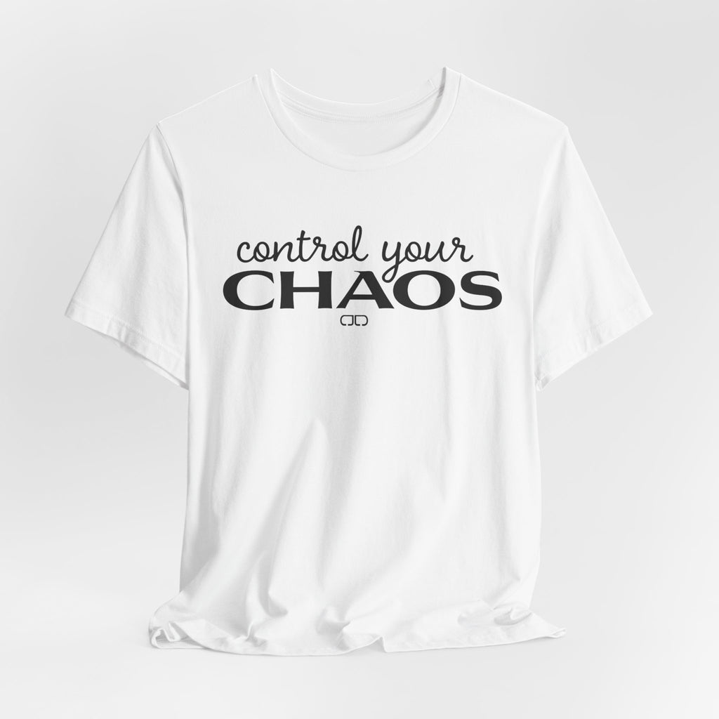 Control Your Chaos T-Shirt — Inspirational Typography Tee