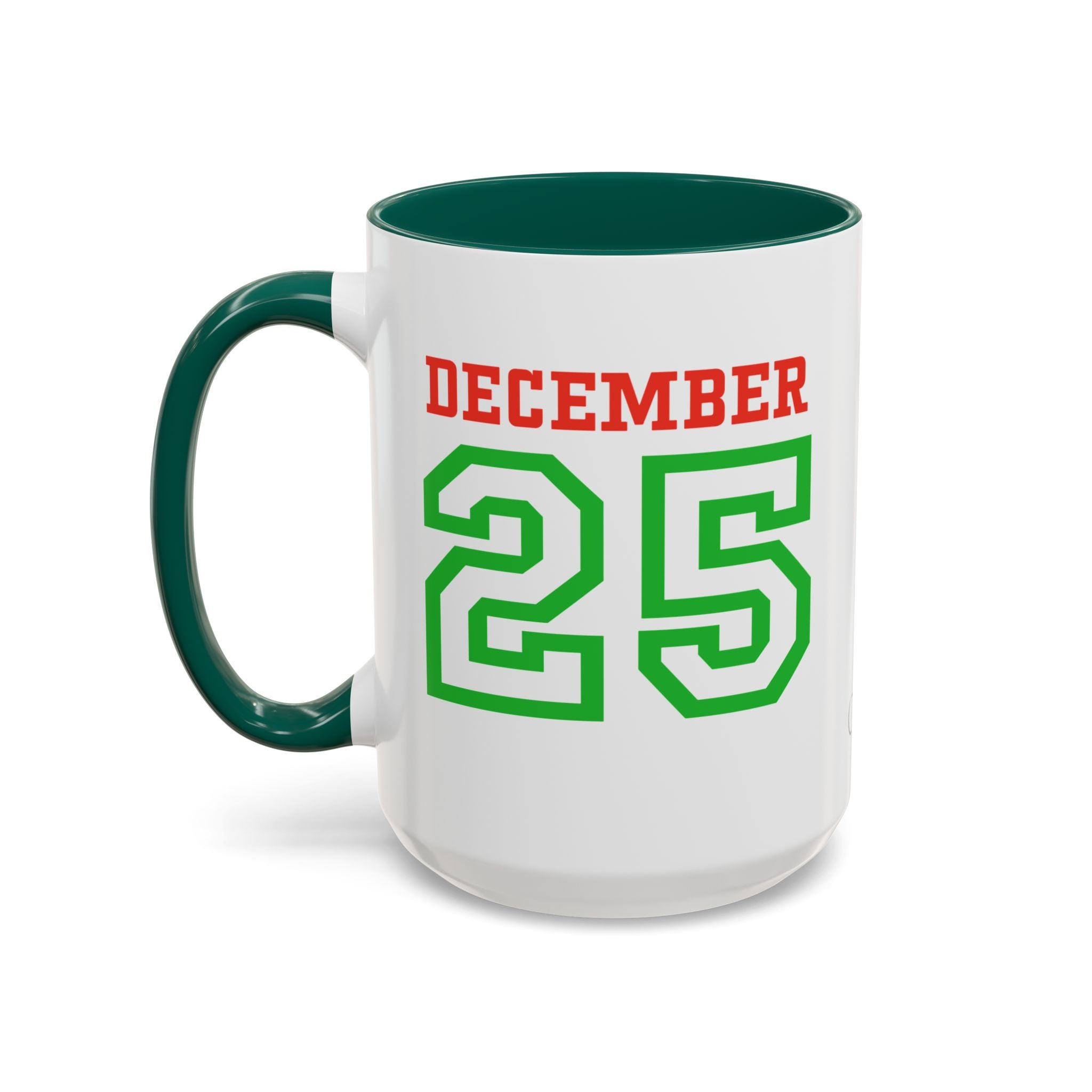 December 25 Christmas Mug — Festive Green & Red Holiday Coffee Cup (11oz/15oz)