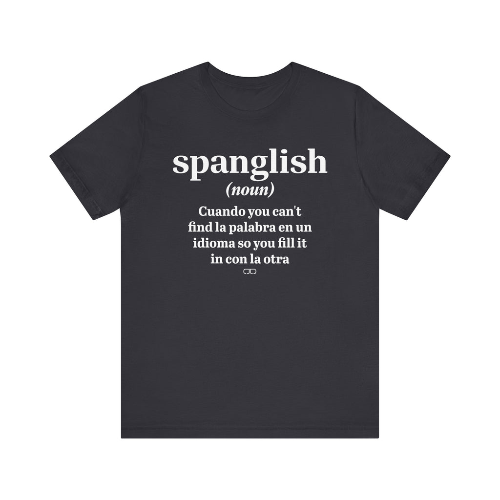 Spanglish Definition Tee, Bilingual T-Shirt, Unisex Language Shirt, Gift for Spanish Learners, Fun Casual Wear