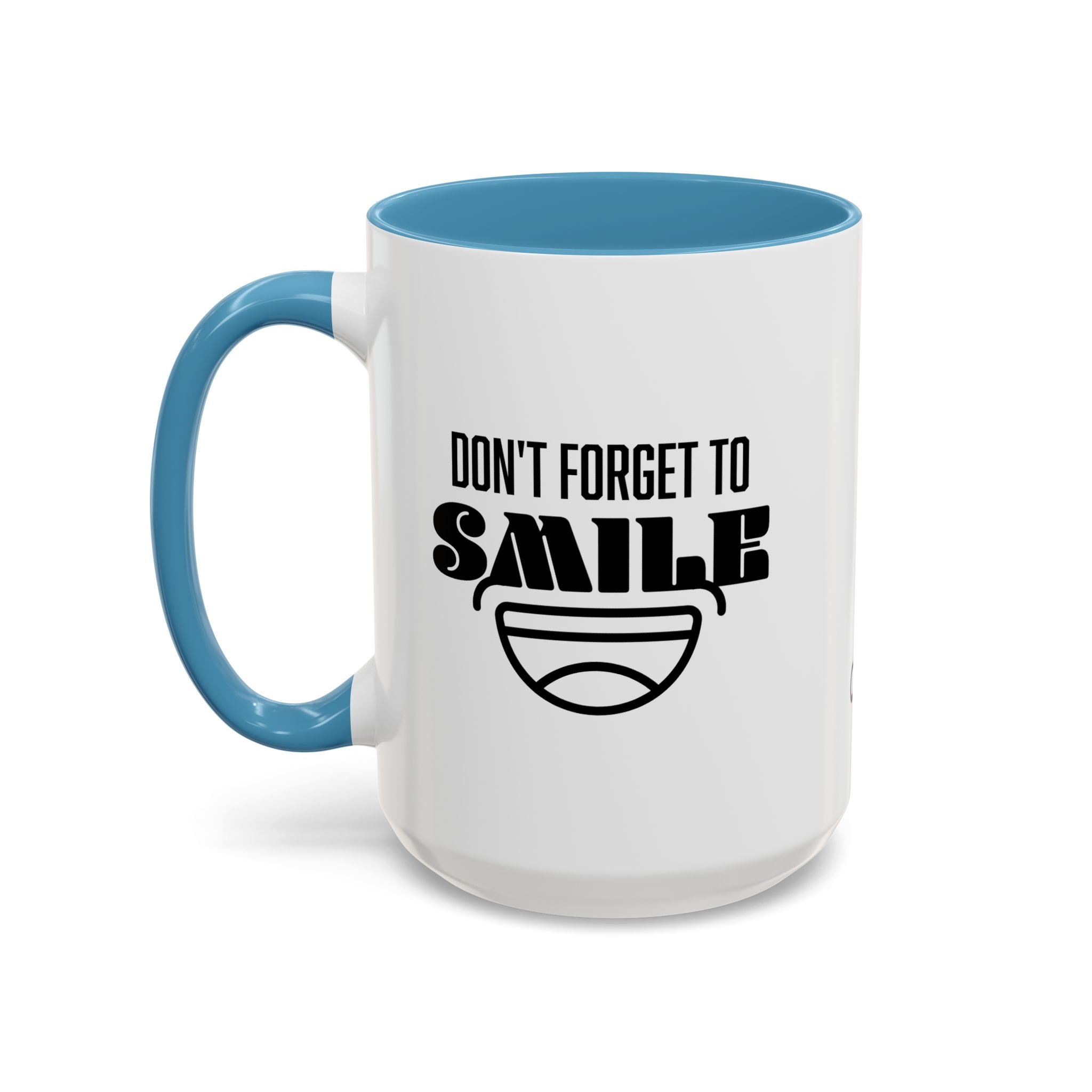 Don't Forget To Smile Mug, Motivational Drinkware, Home Office Decor, Gift for Friends, Cheer Up Gifts, Don't Forget to Smile