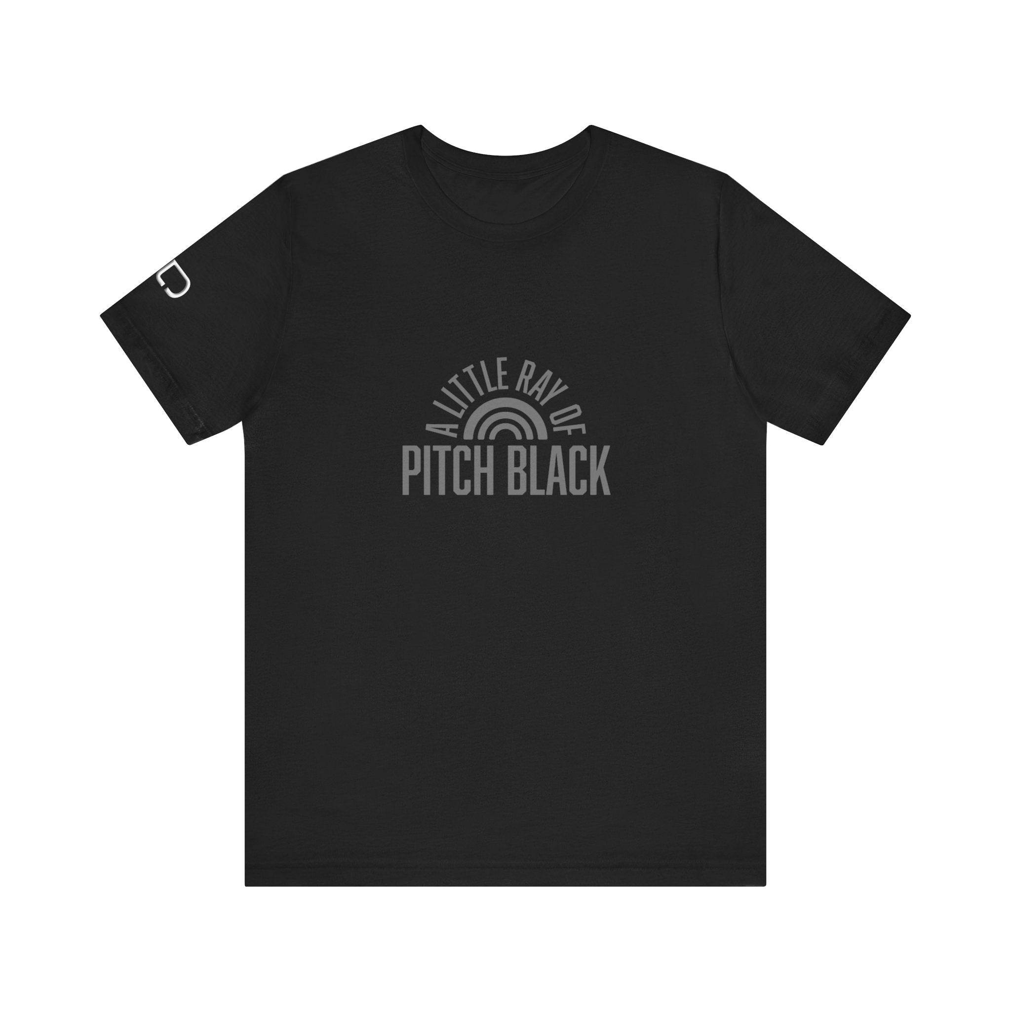 A Little Ray of Pitch Black Tee, Unisex Shirt, Gift for All Occasions, Casual Wear, Statement Tee, Unique Graphic T-Shirt