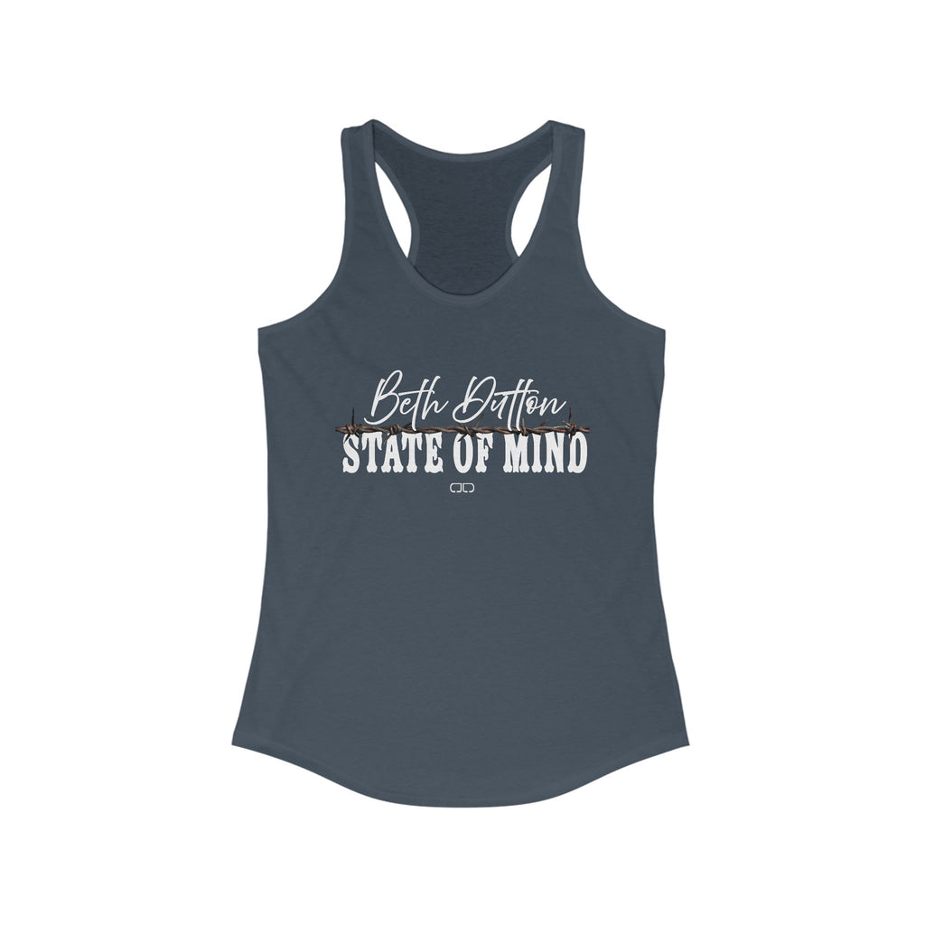 Beth Dutton State of Mind Racerback Tank, Women's Workout Top, Casual Summer Tee, Motivational Gym Wear, Gift for Fitness Enthusiasts