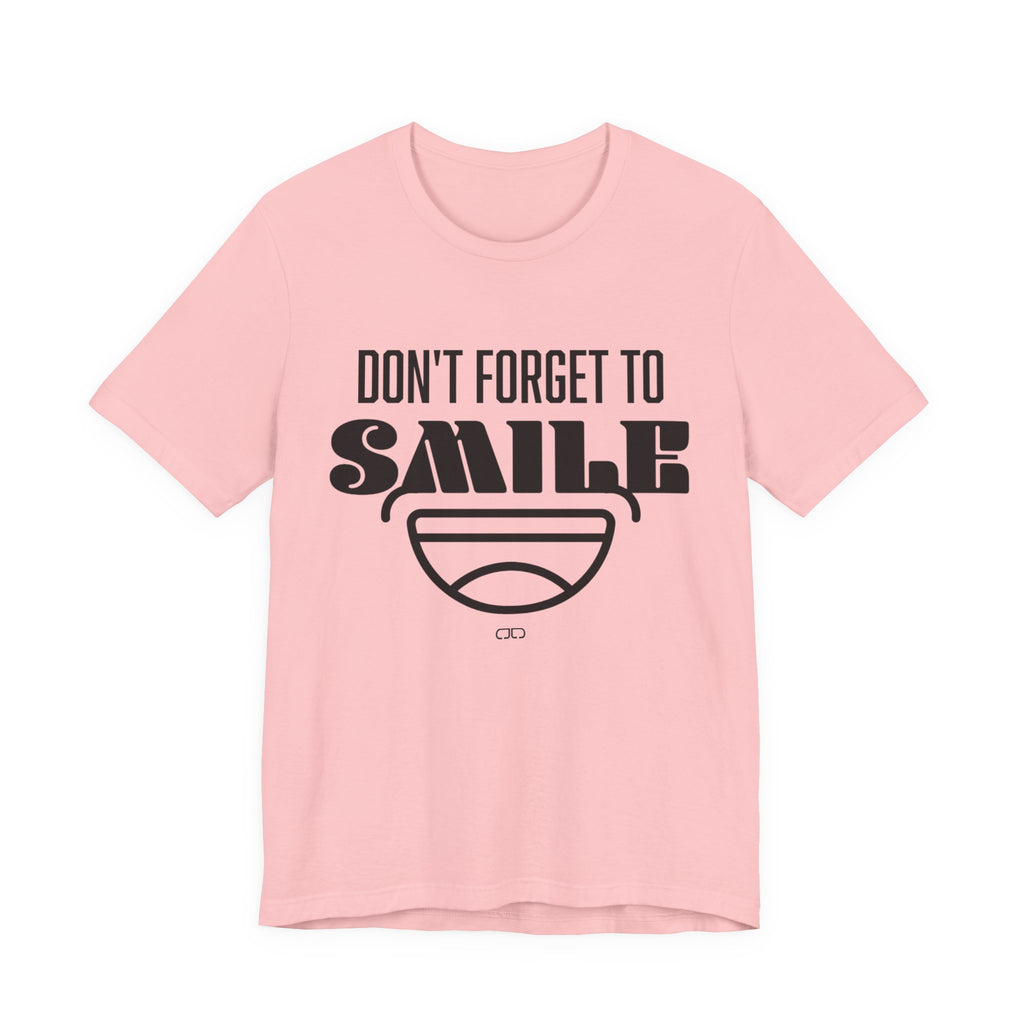Don't Forget to Smile Tee, Motivational Shirt, Unisex Graphic Tee, Casual Wear, Gift for Friends, Positive Vibes