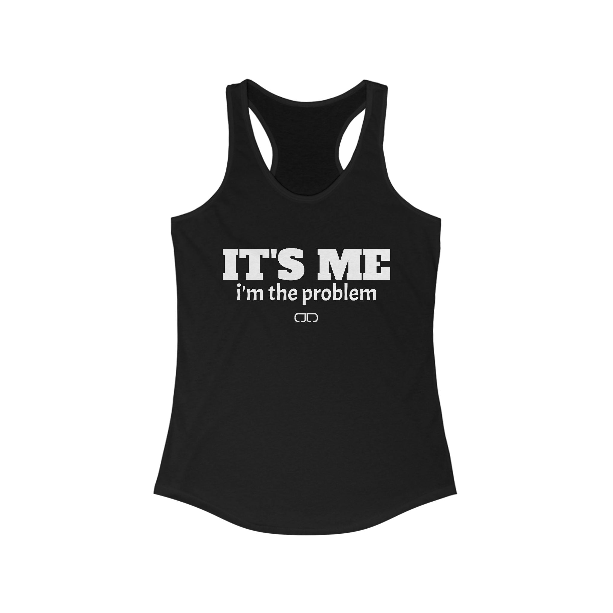 It's Me I'm the Problem Women's Racerback Tank, Casual Workout Top, Humorous Gift for Friends, Summer Fashion, Ideal for Workout & Daily Wear