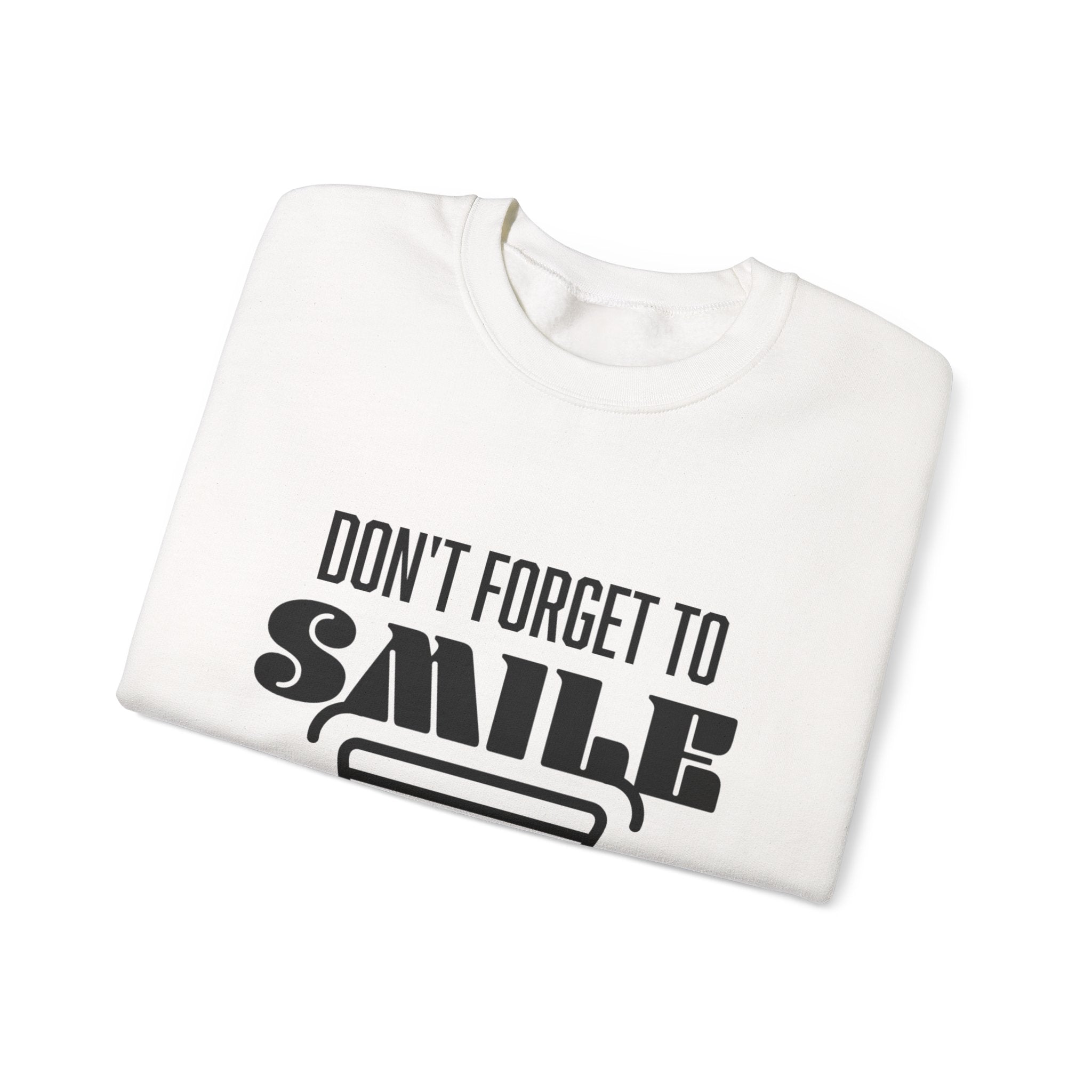Don't Forget To Smile Sweatshirt, Cozy Crewneck, Gift for Friends, Positive Vibes Apparel, Motivational Sweatshirt, Everyday Comfort
