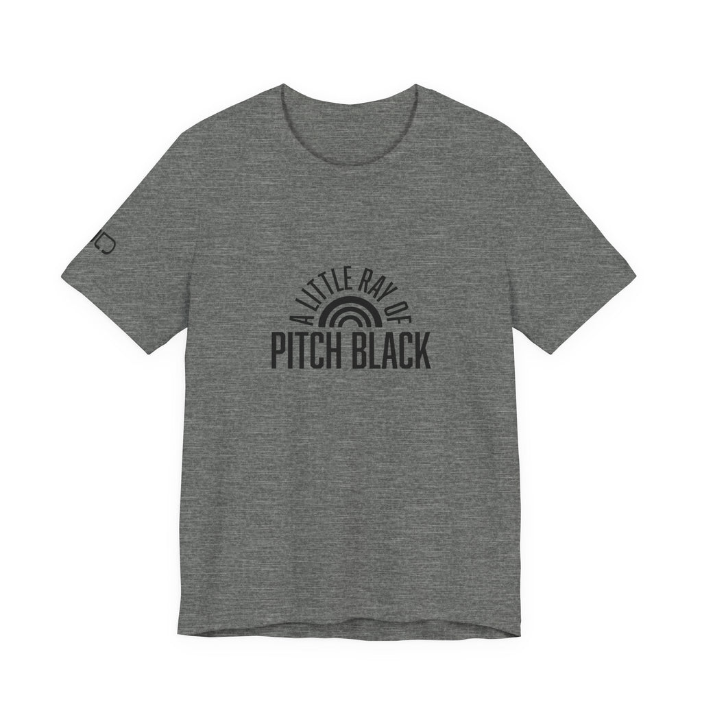 A Little Ray of Pitch Black Tee, Unisex Shirt, Gift for All Occasions, Casual Wear, Statement Tee, Unique Graphic T-Shirt