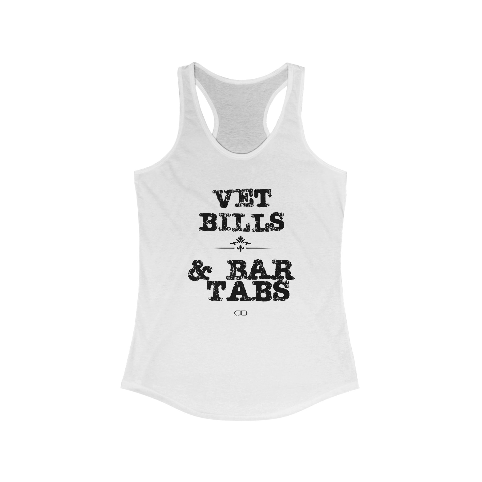 Vet Bills & Bar Tabs Women's Racerback Tank, Casual Workouts, Summer Outings, Gift for Pet Lovers, Everyday Wear