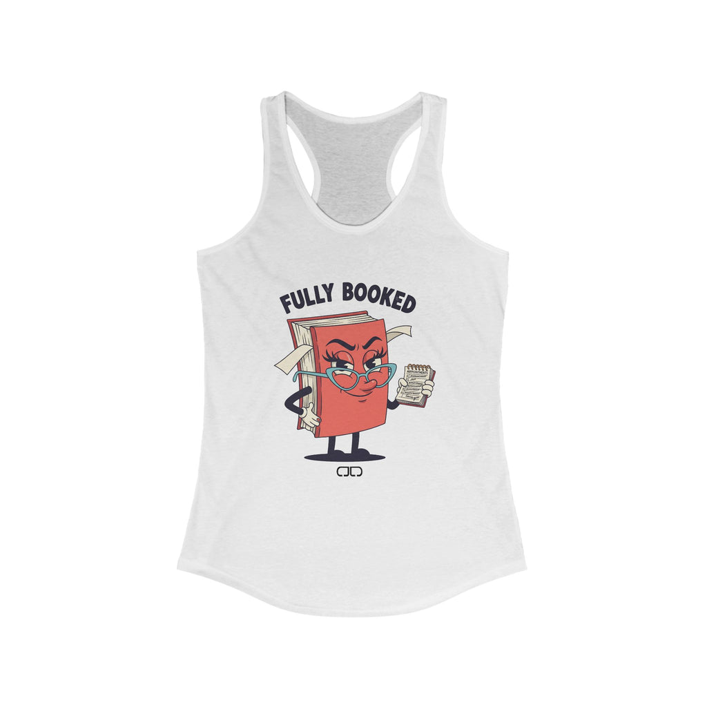 Fully Booked Women's Racerback Tank - Perfect Gift for Book Lovers, Summer Casual Wear, Reading Enthusiast Apparel, Literary Gifts