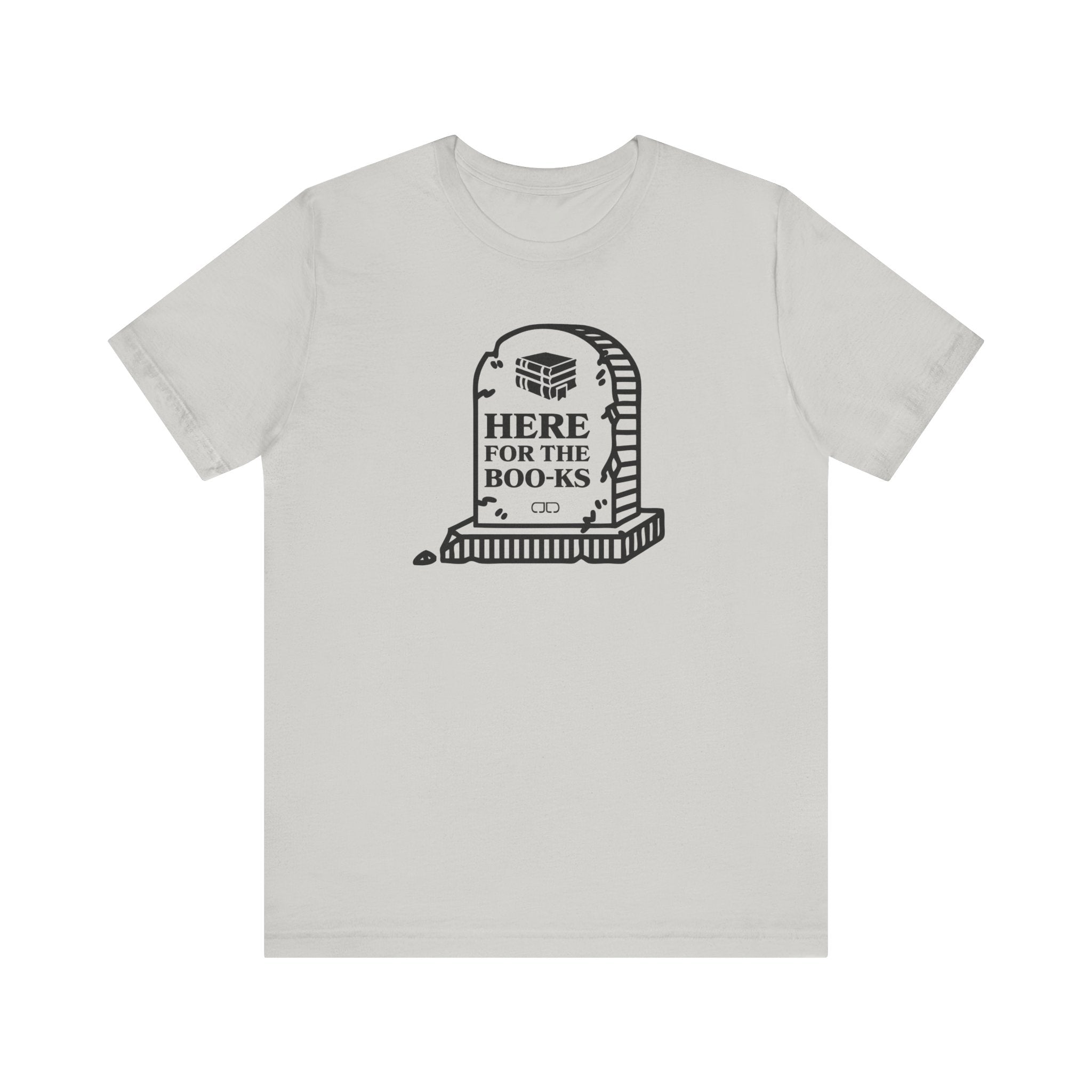 Here for the Books | Book Lover's Graphic T-Shirt, Reading Gift, Literary Apparel, Unisex Casual Tee, Bookish Humor Shirt