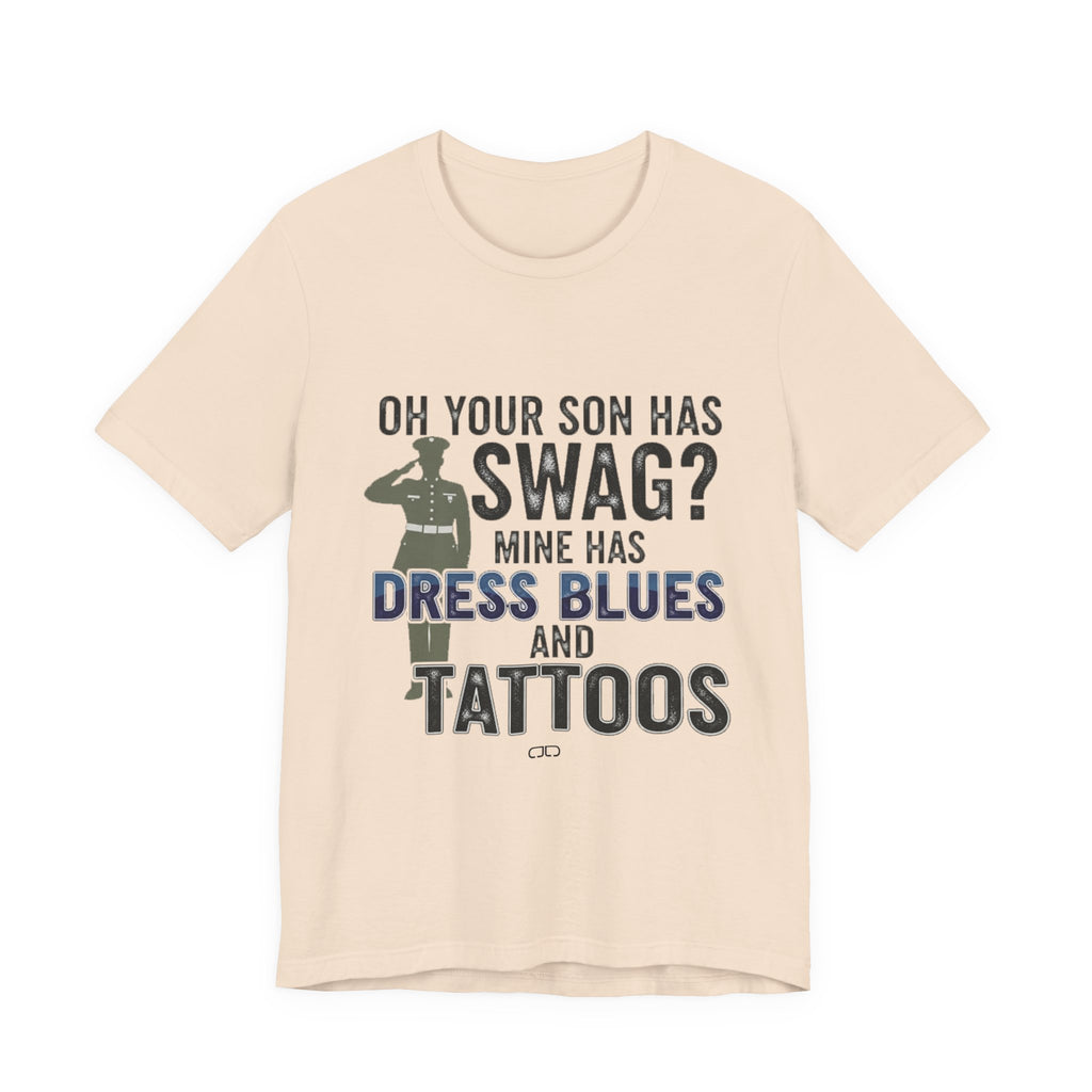 Military Parent - Oh Your Son has Swag?, Casual Wear, Gift for Dads, Father's Day, Army Shirt, Salute to Service, Funny Tee