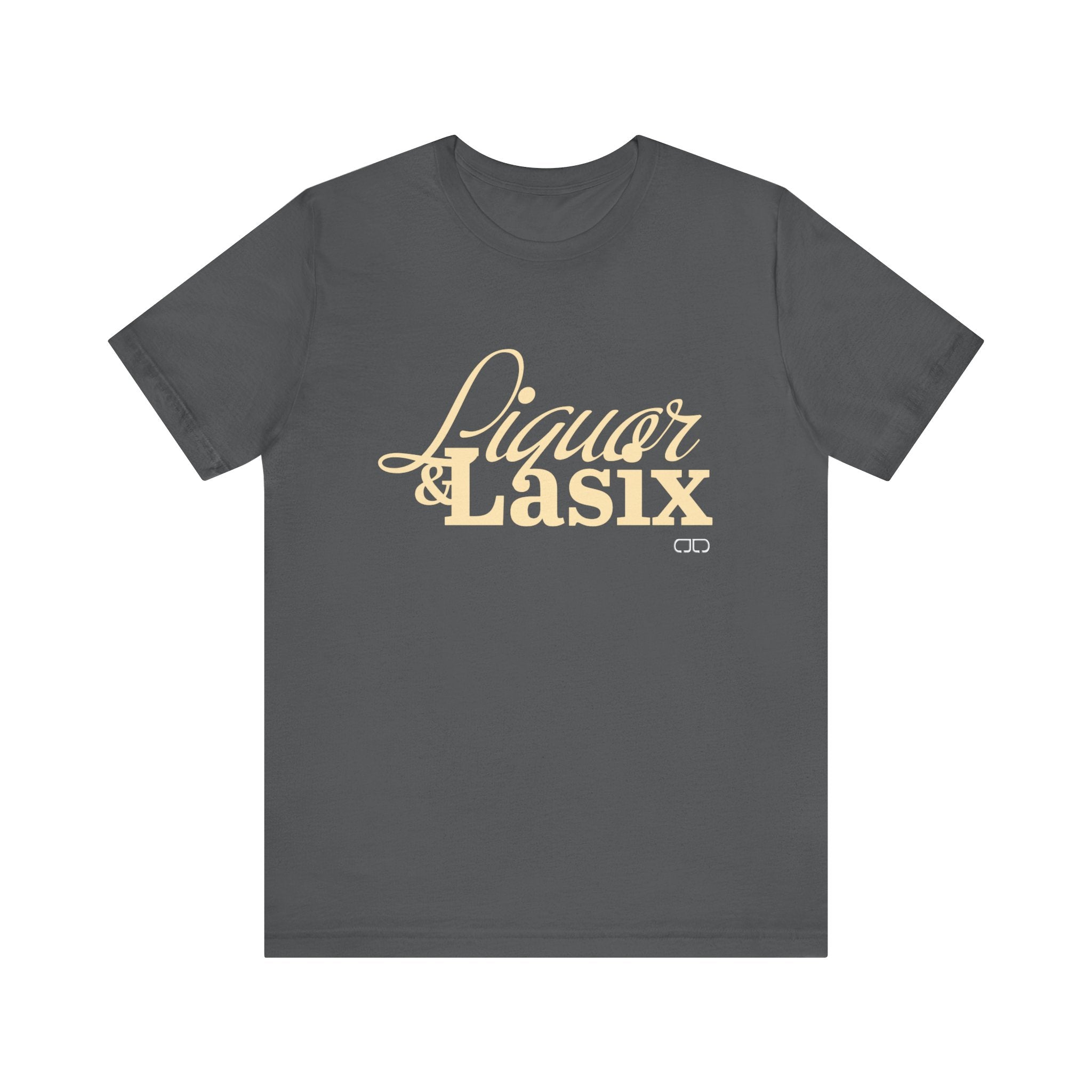 Liquor & Lasix Fun Graphic T-Shirt for Horse Lovers, Gifting, Casual Wear, Everyday Style, Trendy Fashion