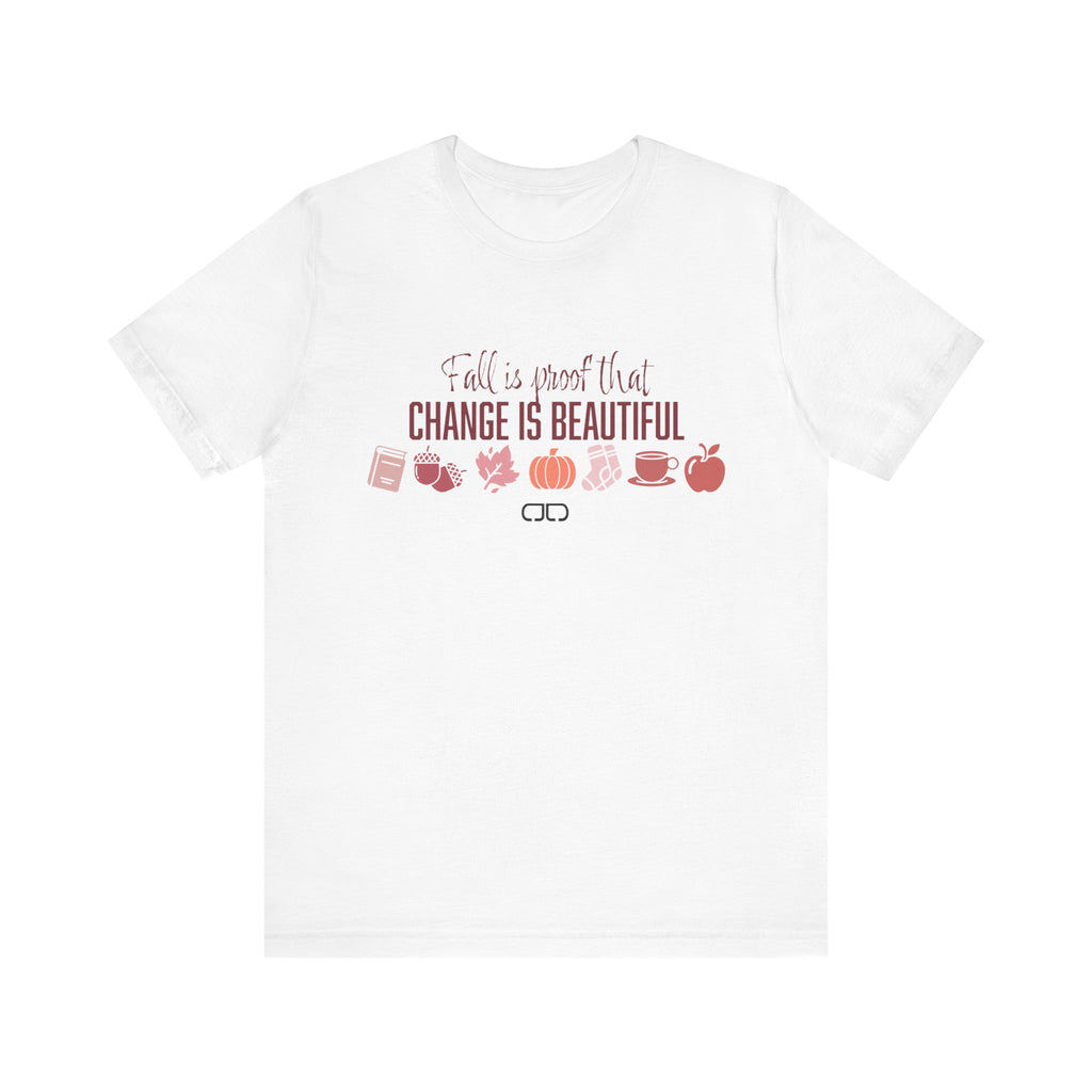 Fall Is Proof That Change Is Beautiful Tee — Autumn Leaves, Pumpkin & Cozy Icons Shirt