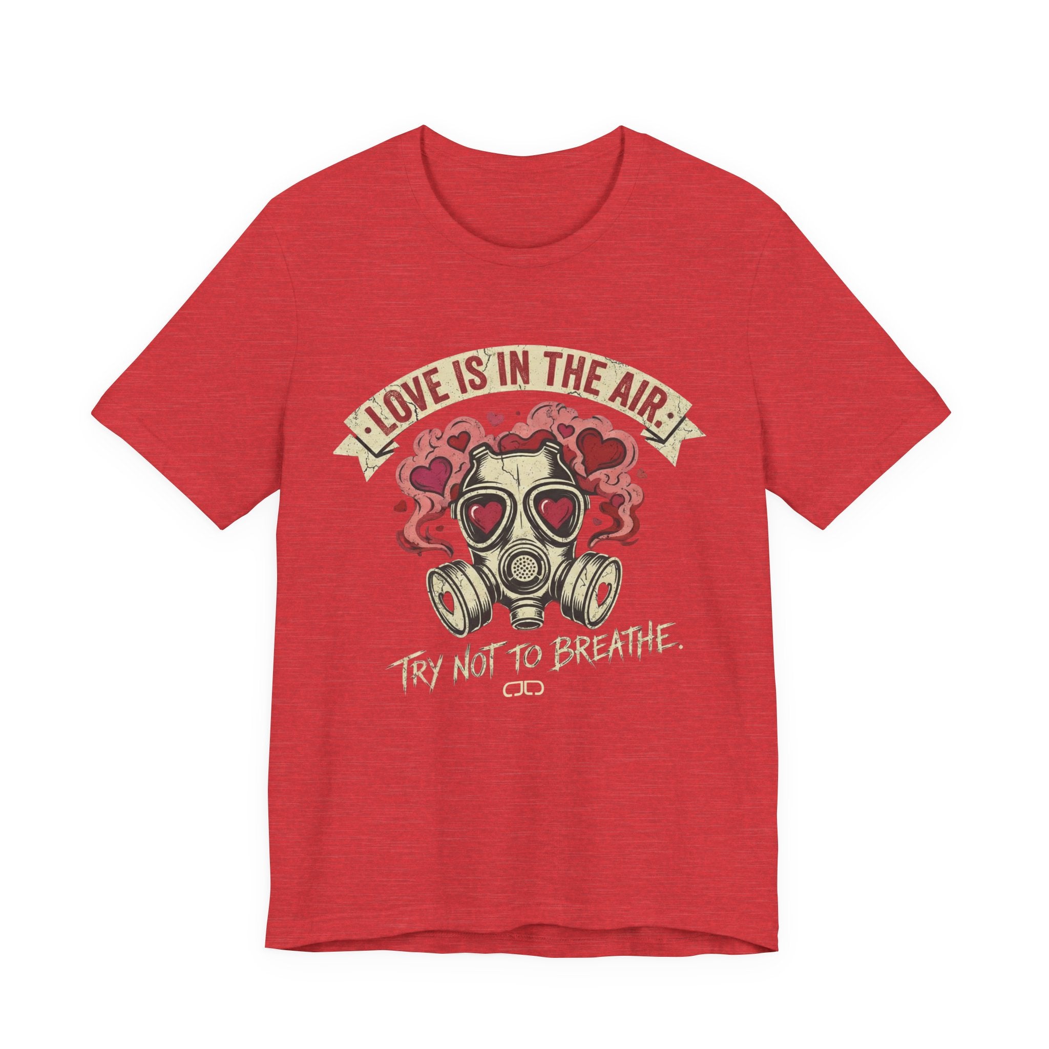 Love Is in the Air Try Not to Breathe Valentine's Tee