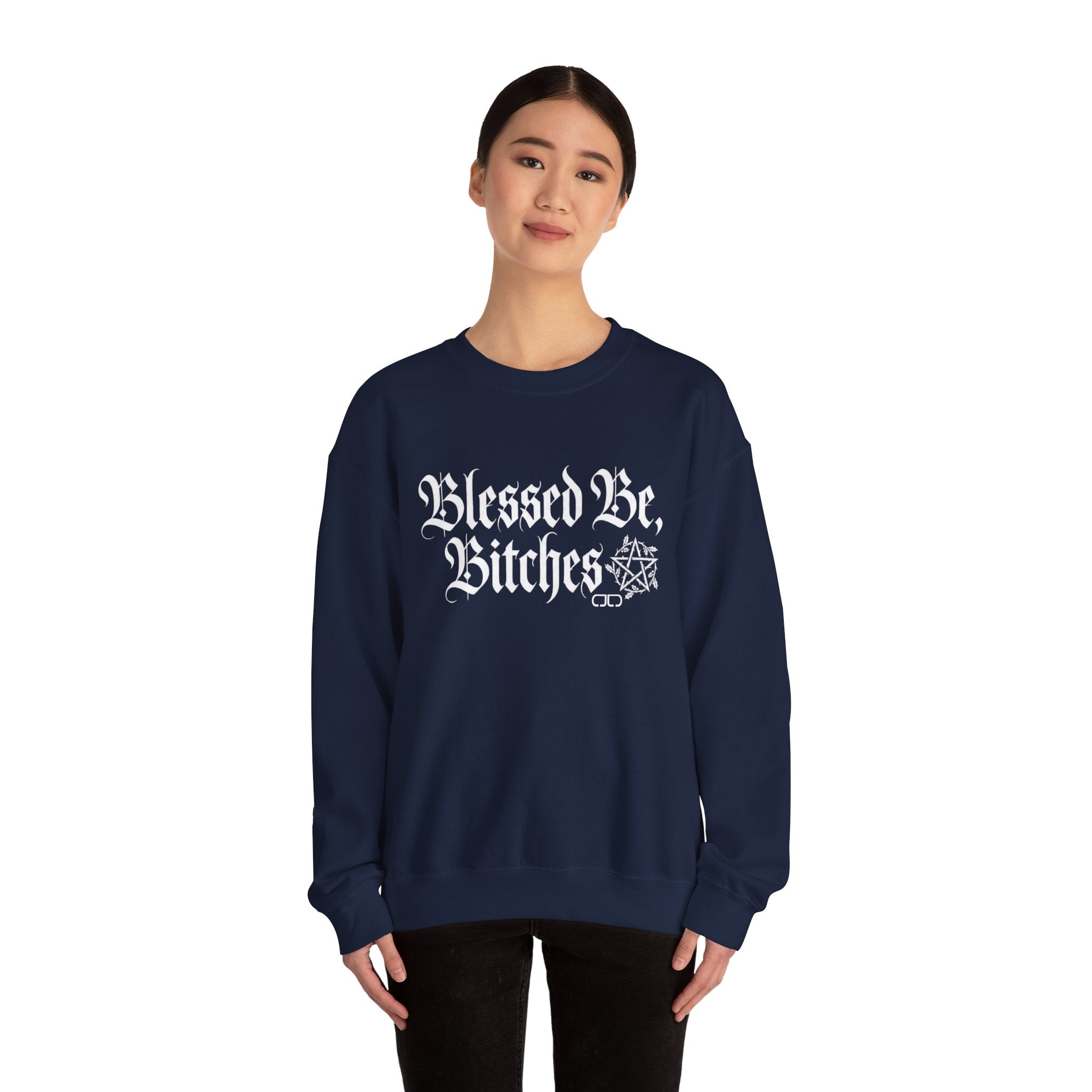 Blessed Be, Bitches Sweatshirt - Gothic Witchy Spell Crewneck