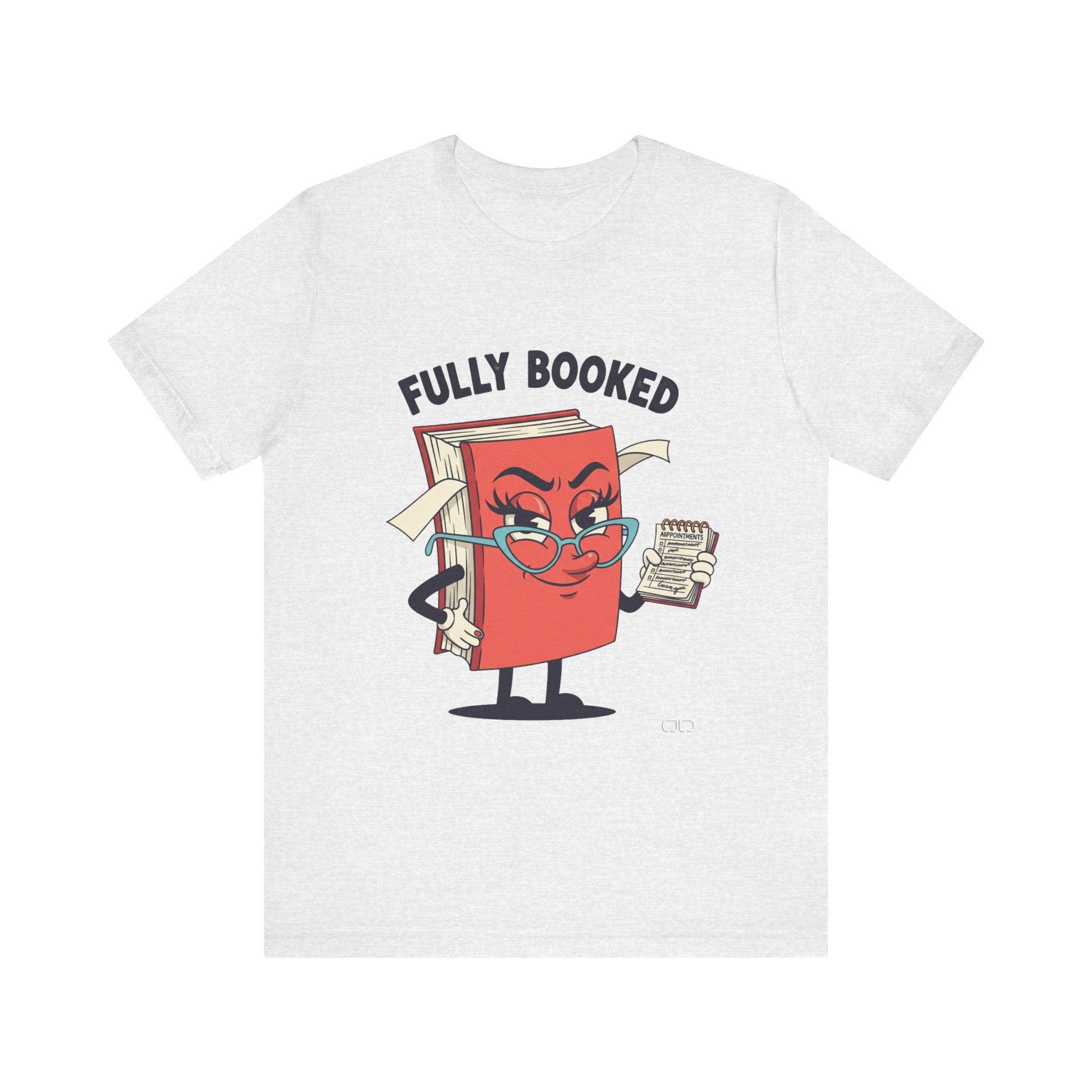 Fully Booked Reader Tee - Perfect for Book Lovers, Gift for Librarians, Cozy Reading Shirt, Book Club Outfit, Literary Gift