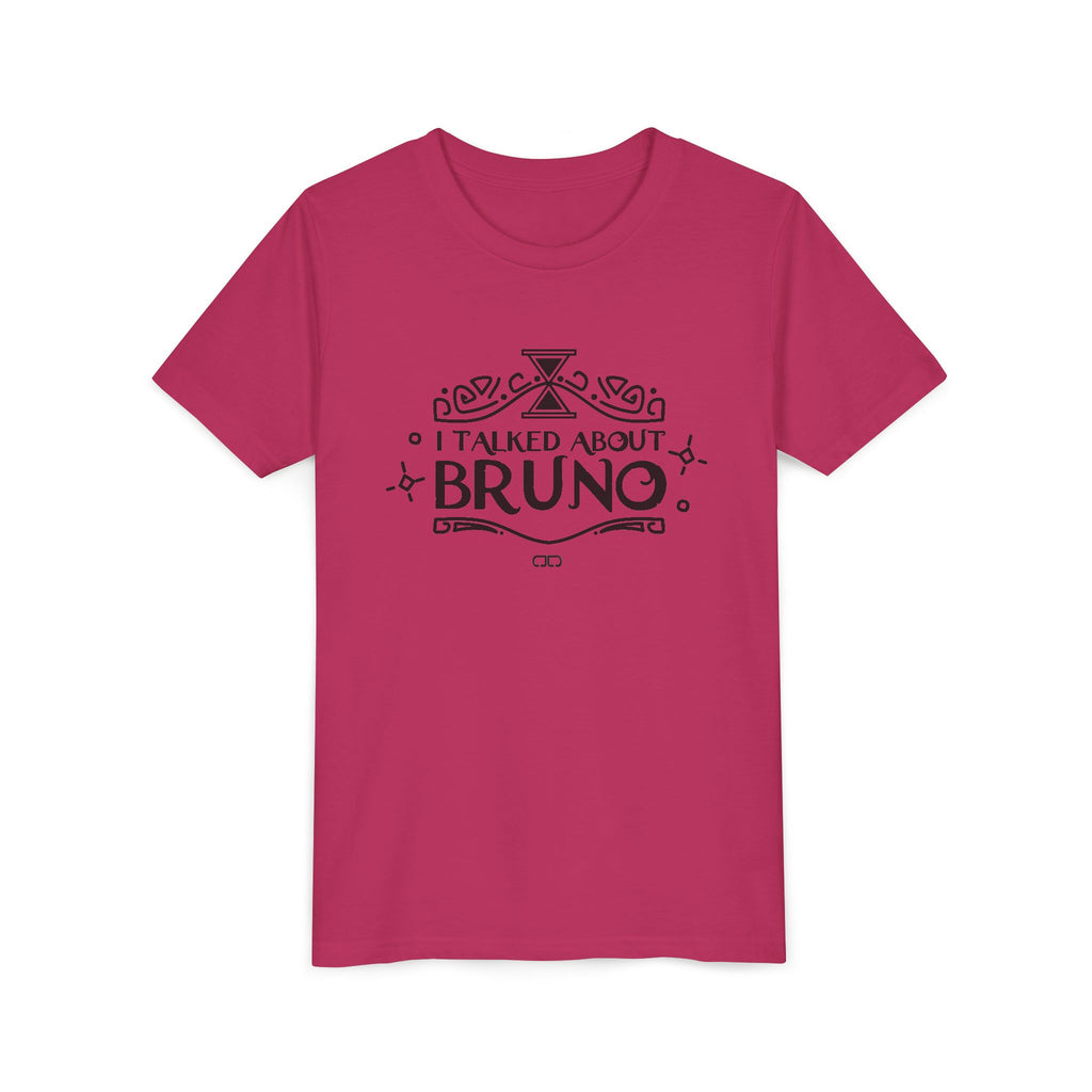 I Talked About Bruno | Gift for Kids, Tween Fashion, Birthday Party, Family Gathering, Casual Wear