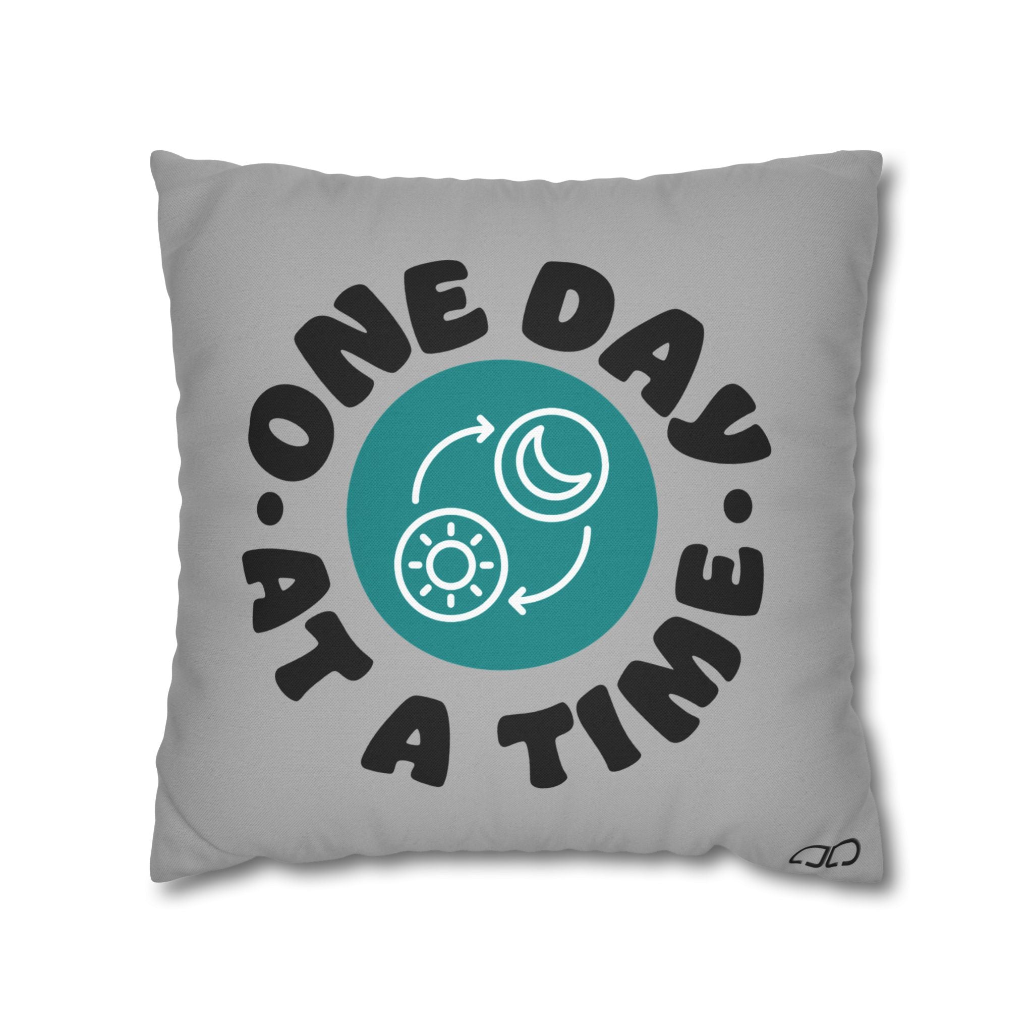 One Day At A Time Motivational Pillowcase, Decorative Cushion Cover, Inspirational Home Decor, Gift for Friends, cozy bedroom accessory