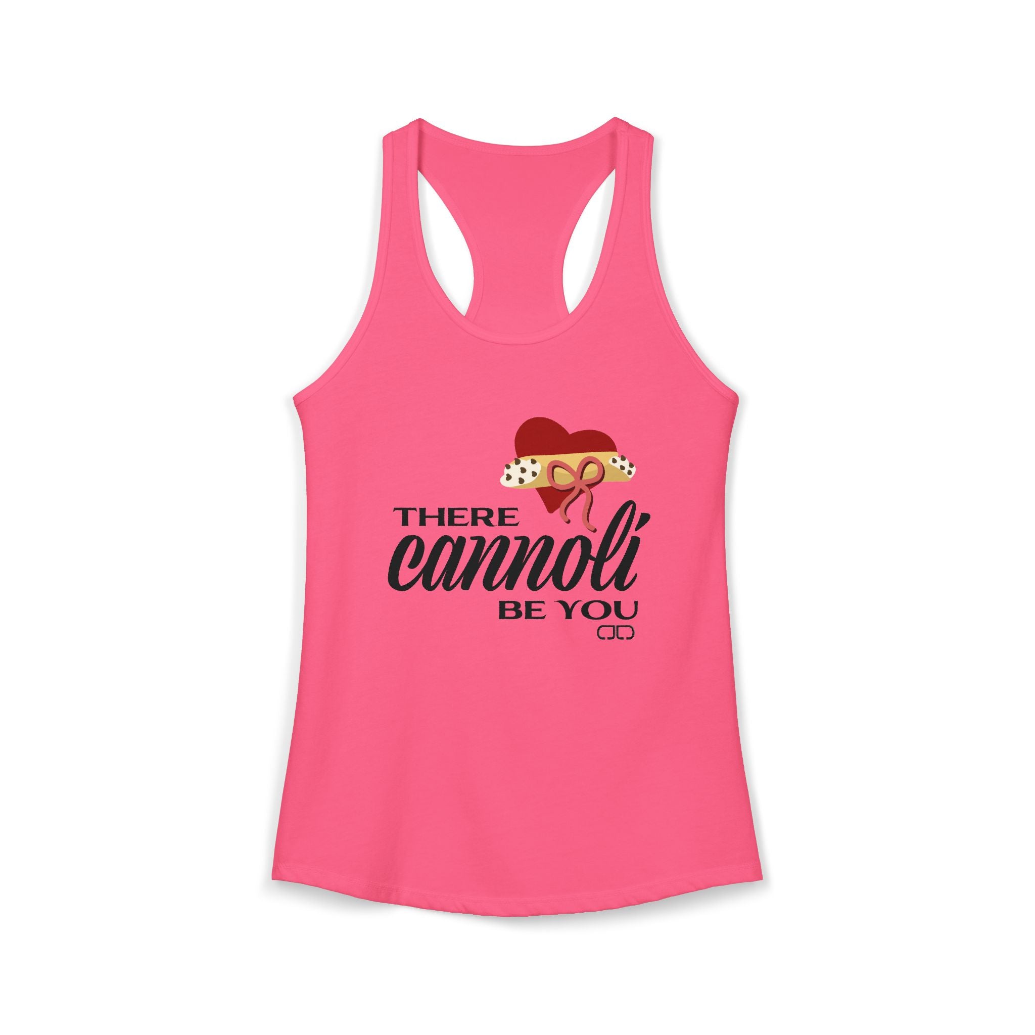 There Cannoli Be You - Valentines Women's Racerback Tank Top