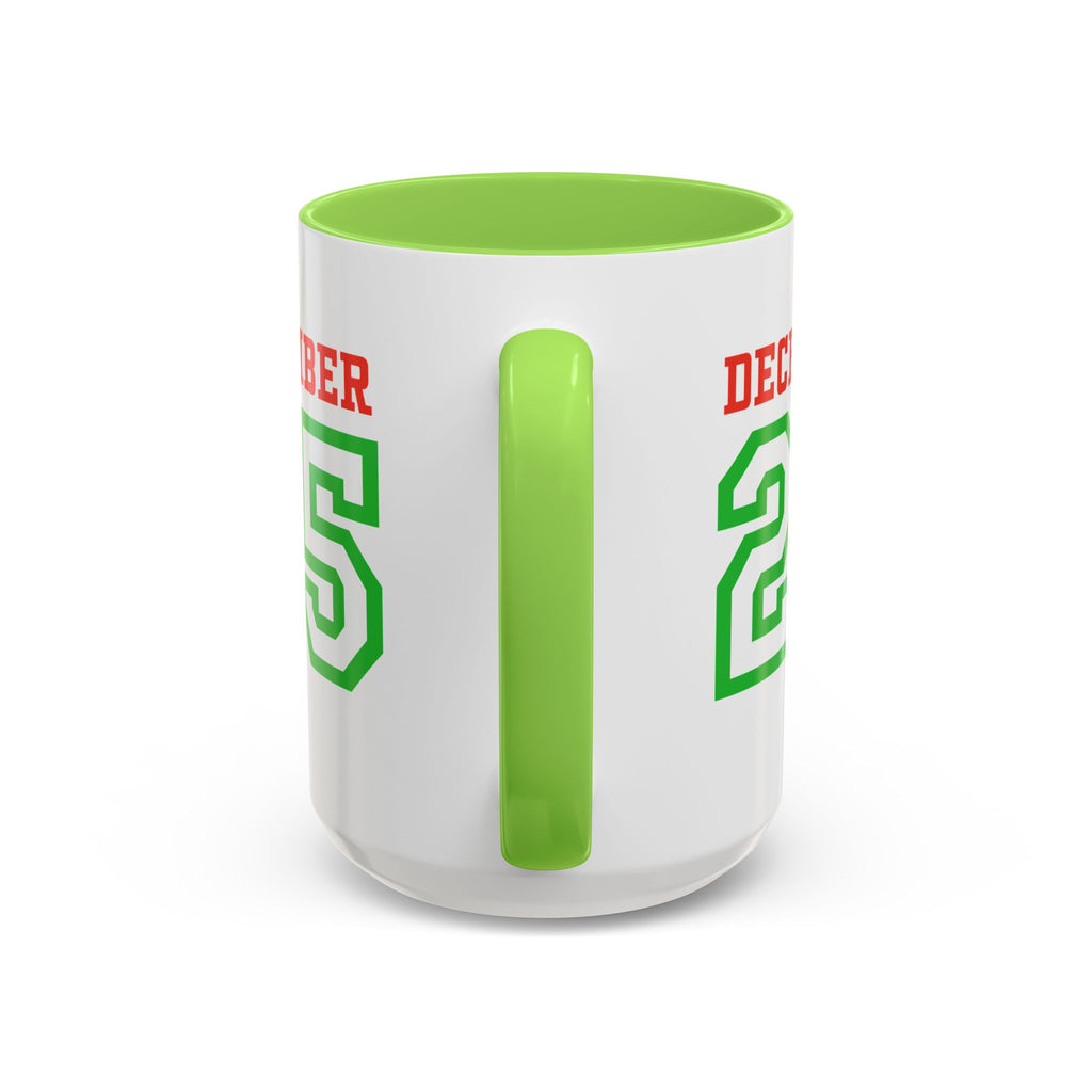 December 25 Christmas Mug — Festive Green & Red Holiday Coffee Cup (11oz/15oz)