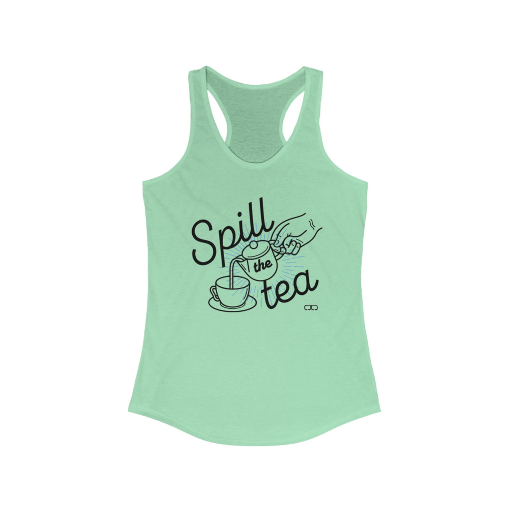 Spill the Tea Racerback Tank - Funny Women's Top, Summer Workout Shirt, Gift for Tea Lovers, Casual Tee, Trendy Tank Top