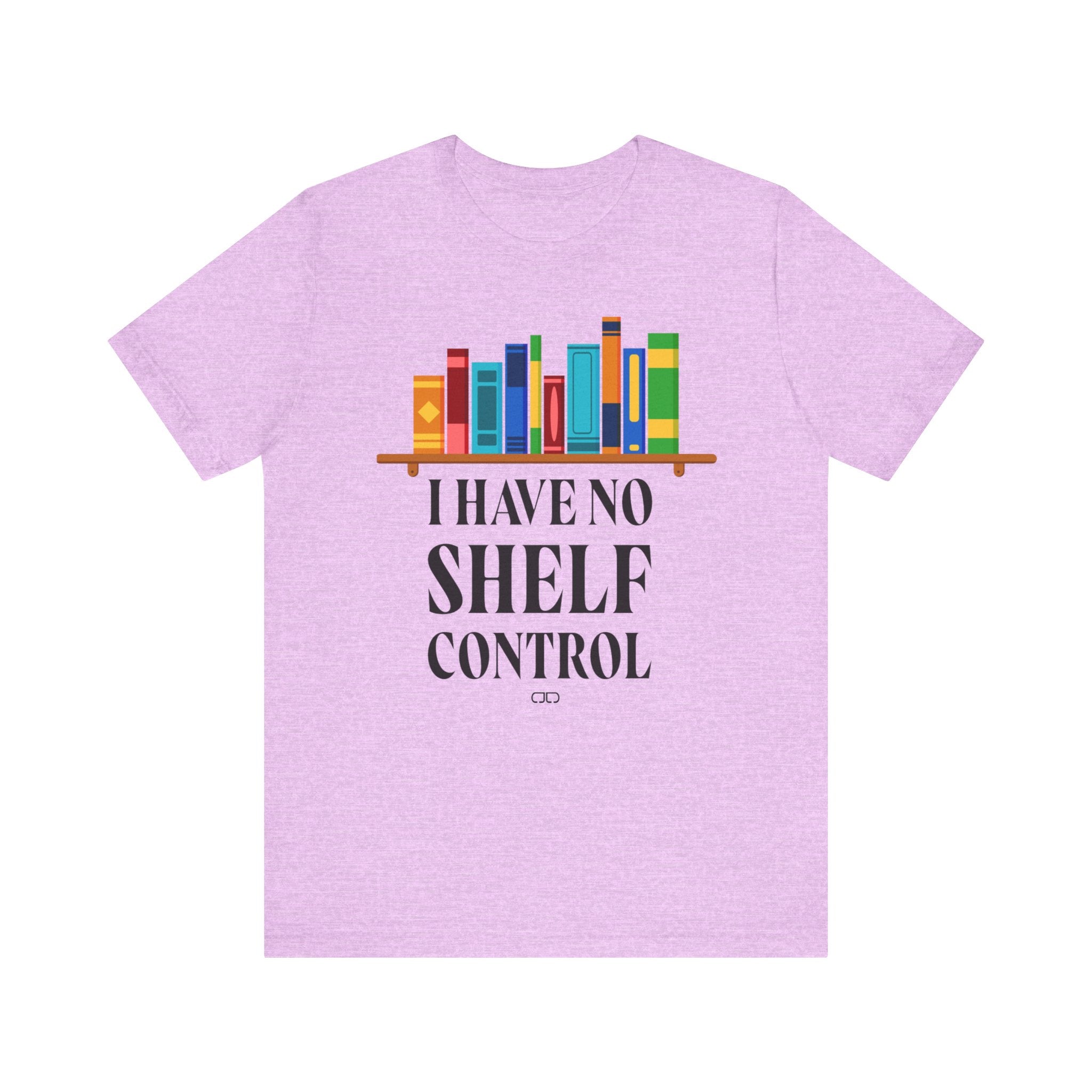 I Have No Shelf Control, Unisex T-Shirt for Readers, Gift for Bookworms, Fun Literary Shirt, Book Lovers Tee