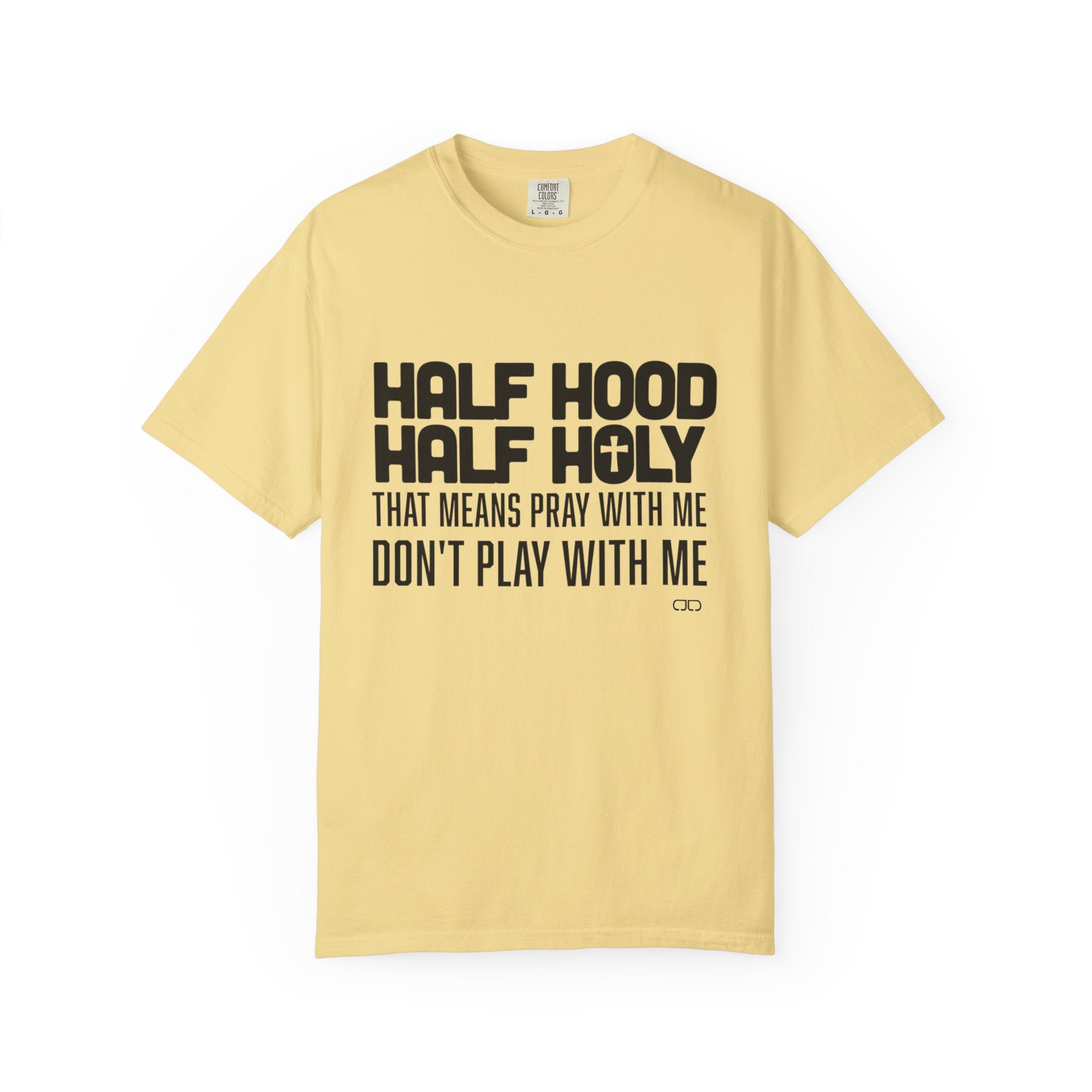 Half Hood Half Holy T-shirt, Unisex Graphic Tee, Faith-Inspired Fashion, Spiritual Gift, Casual Everyday Wear, Christian Apparel