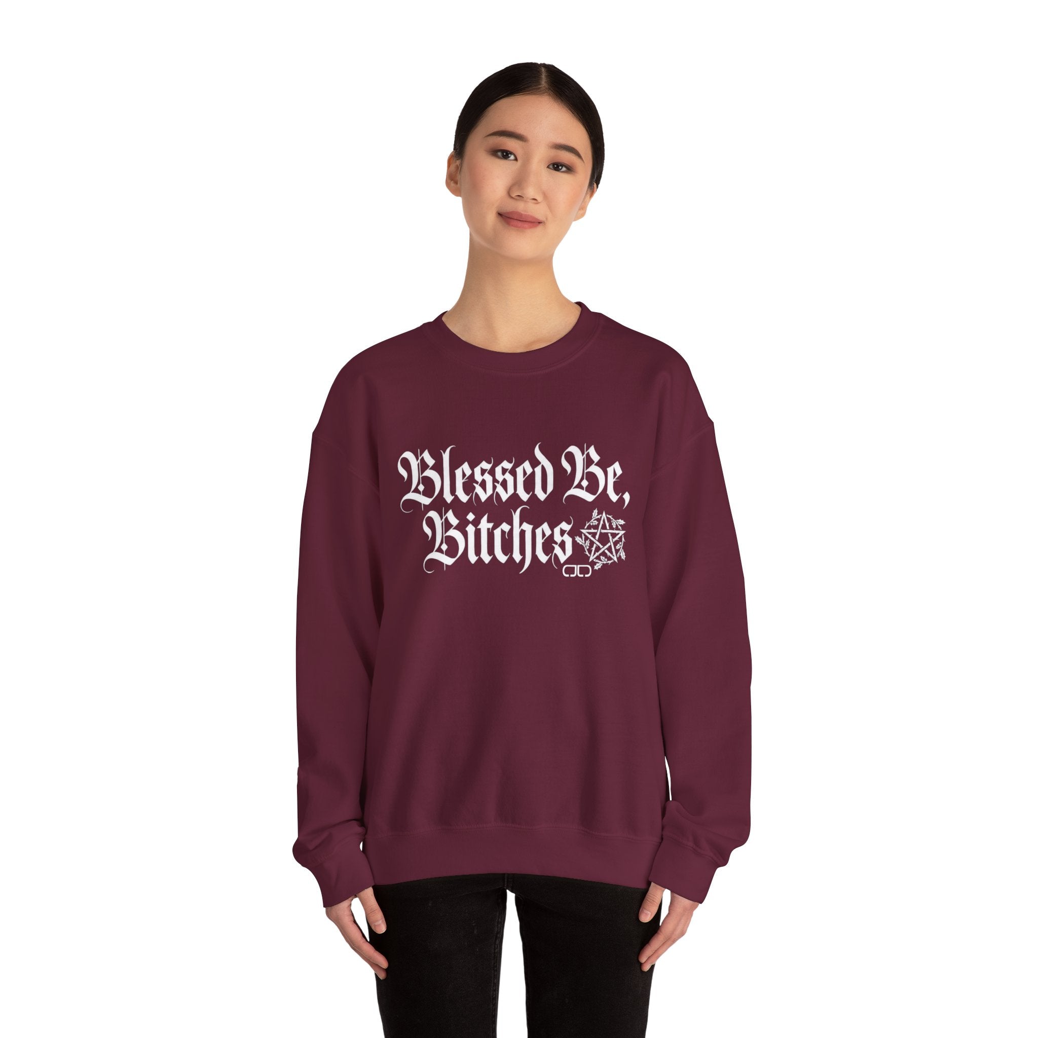 Blessed Be, Bitches Sweatshirt - Gothic Witchy Spell Crewneck