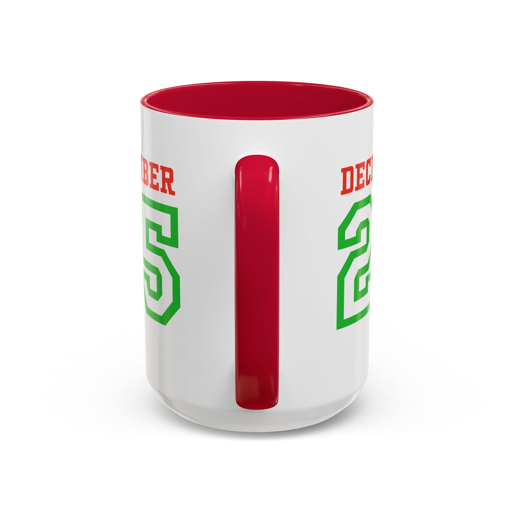 December 25 Christmas Mug — Festive Green & Red Holiday Coffee Cup (11oz/15oz)
