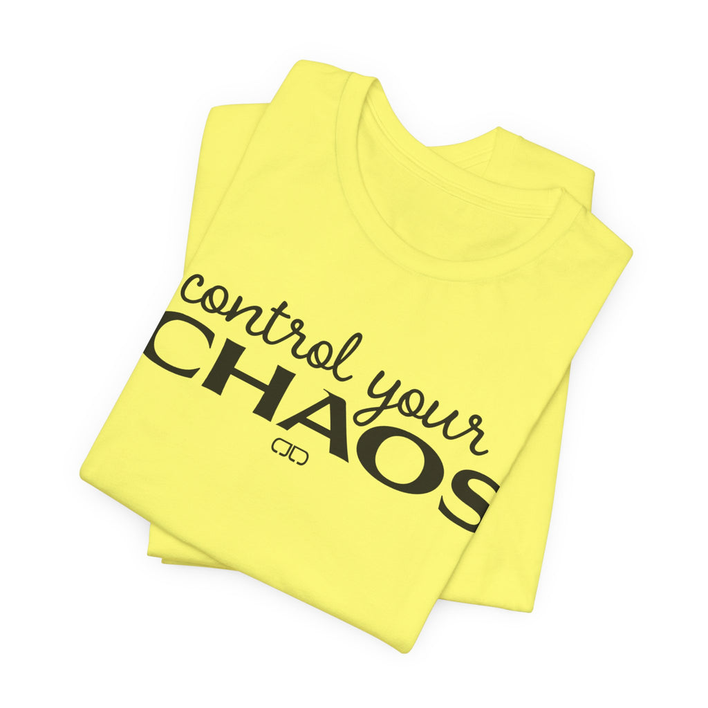 Control Your Chaos T-Shirt — Inspirational Typography Tee