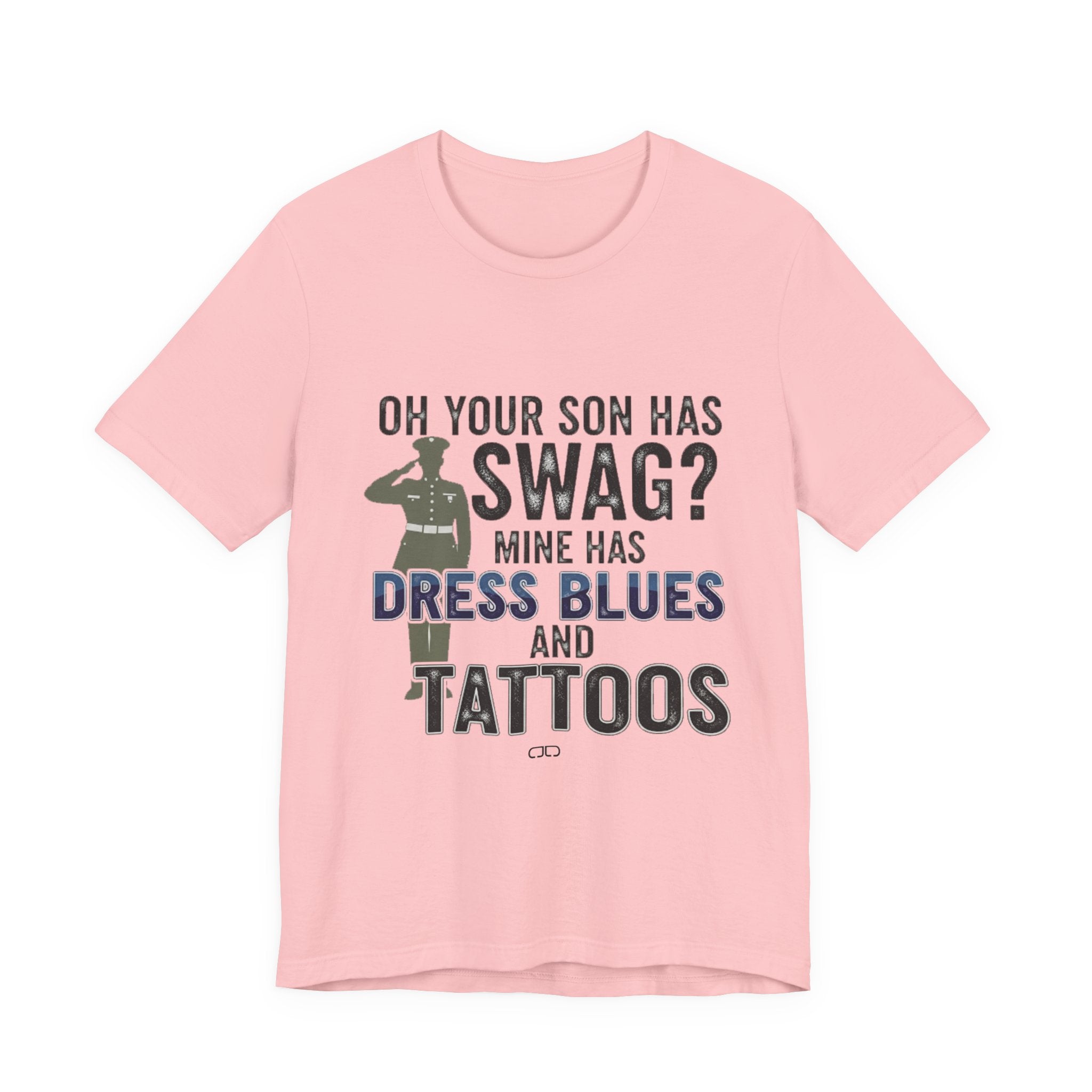 Military Parent - Oh Your Son has Swag?, Casual Wear, Gift for Dads, Father's Day, Army Shirt, Salute to Service, Funny Tee