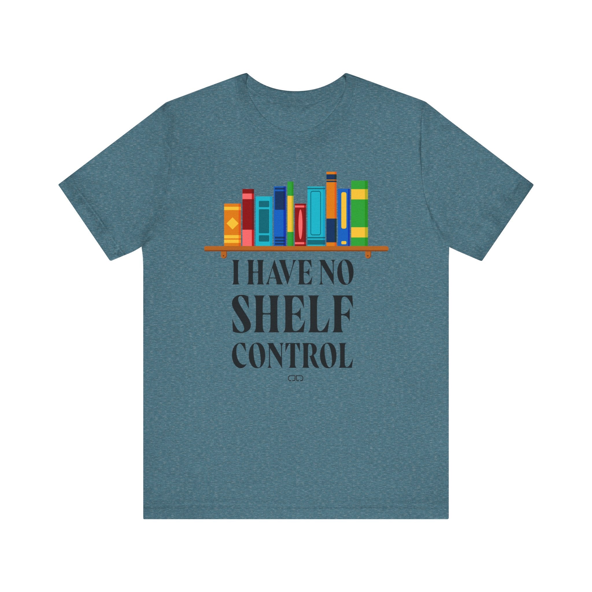 I Have No Shelf Control, Unisex T-Shirt for Readers, Gift for Bookworms, Fun Literary Shirt, Book Lovers Tee
