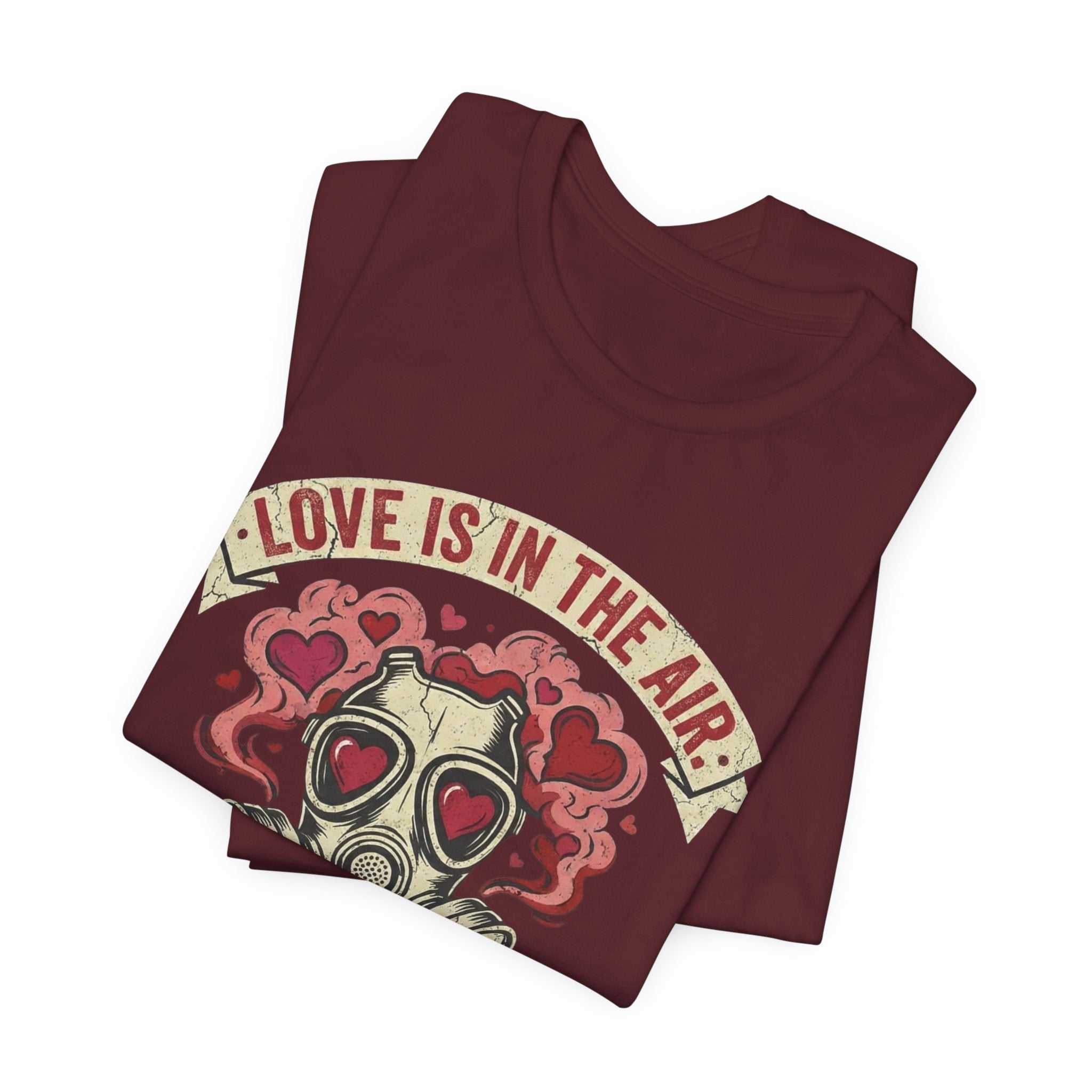 Love Is in the Air Try Not to Breathe Valentine's Tee