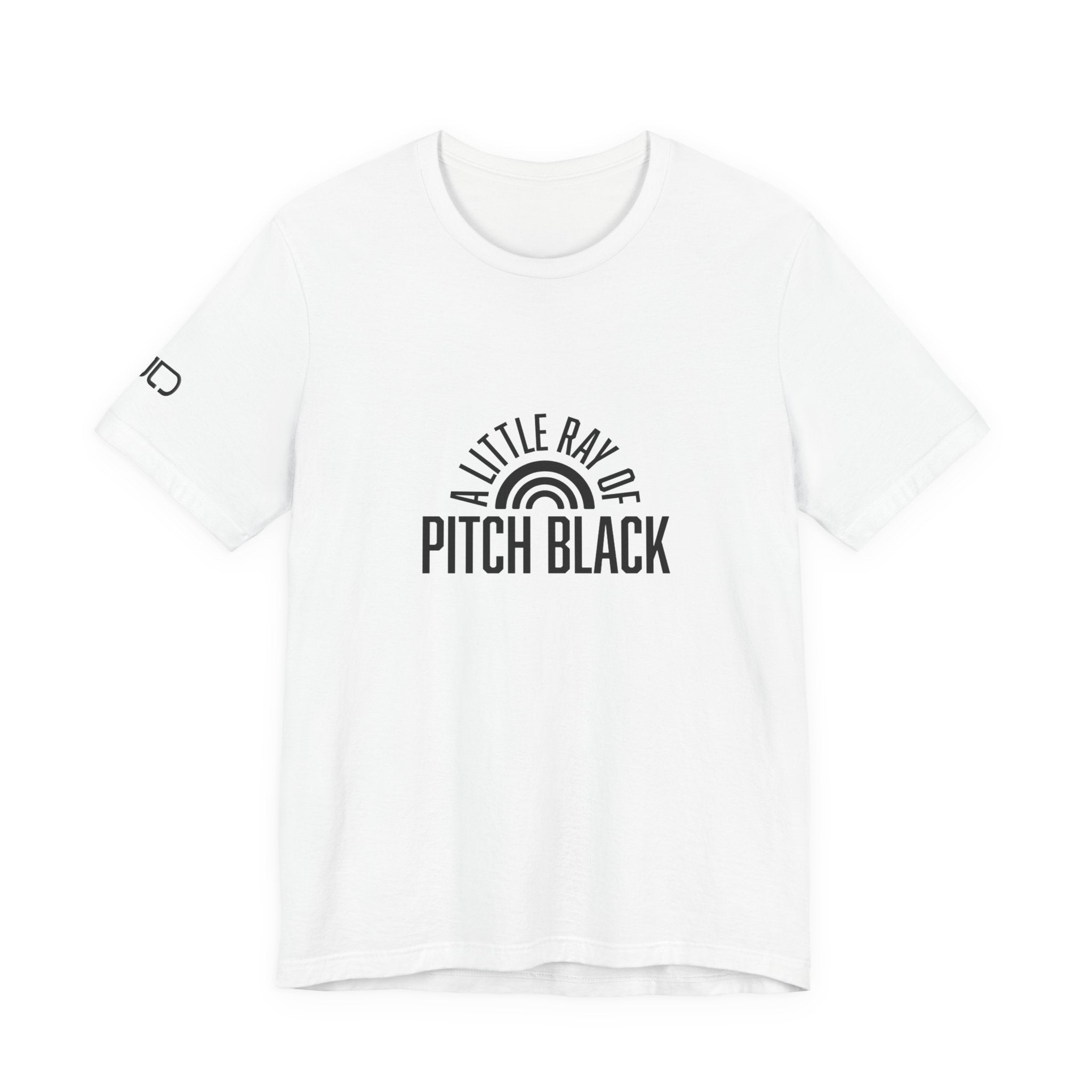 A Little Ray of Pitch Black Tee, Unisex Shirt, Gift for All Occasions, Casual Wear, Statement Tee, Unique Graphic T-Shirt