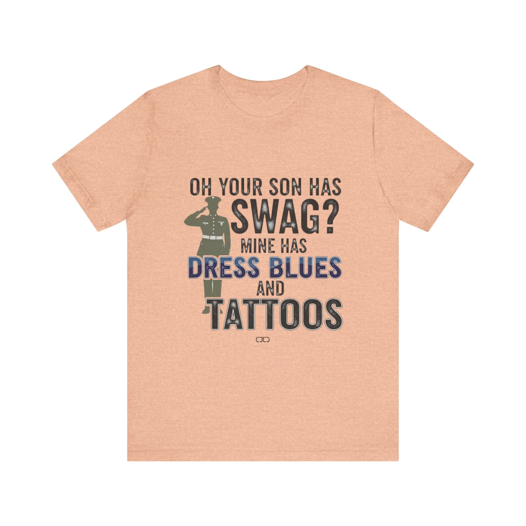 Military Parent - Oh Your Son has Swag?, Casual Wear, Gift for Dads, Father's Day, Army Shirt, Salute to Service, Funny Tee