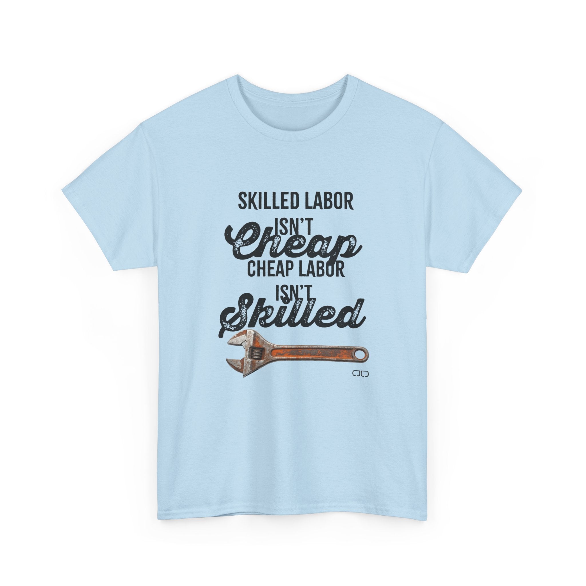Skilled Labor Unisex Heavy Cotton Tee, Work Shirt, Gift for Tradespeople, Father's Day, Construction Worker Apparel
