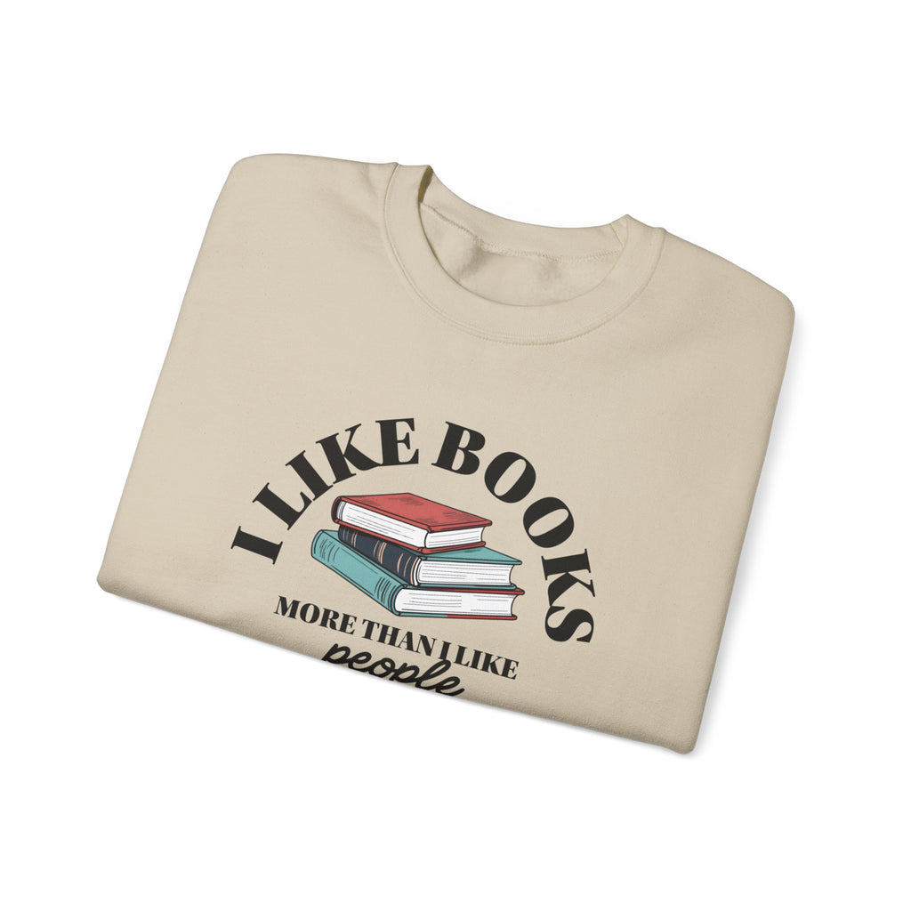 I Like Books More Than People | Cozy Book Lover Crewneck Sweatshirt, Reading Gift, Literature Lover Apparel, Comfy Gift, Bookish Style