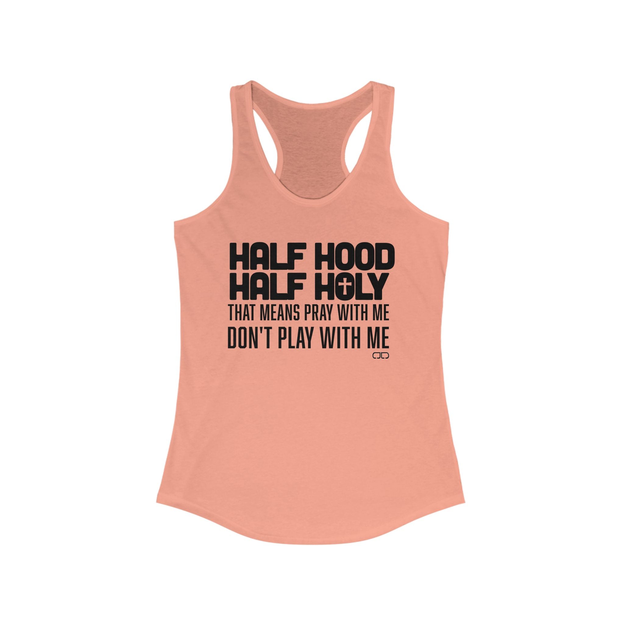 Half Hood Half Holy Women's Racerback Tank, Prayer Tank Top, Casual Workout Shirt, Faith-Based Activewear, Unique Gift for Her