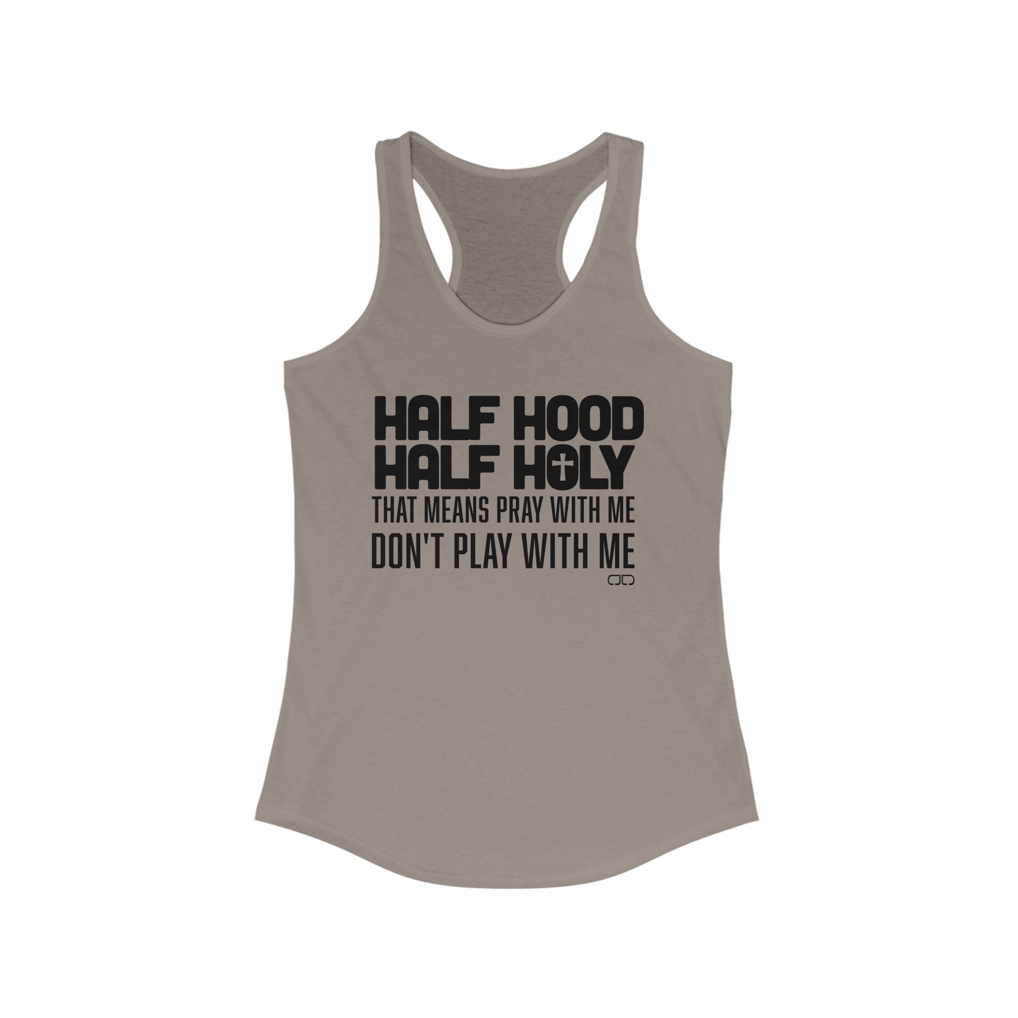 Half Hood Half Holy Women's Racerback Tank, Prayer Tank Top, Casual Workout Shirt, Faith-Based Activewear, Unique Gift for Her