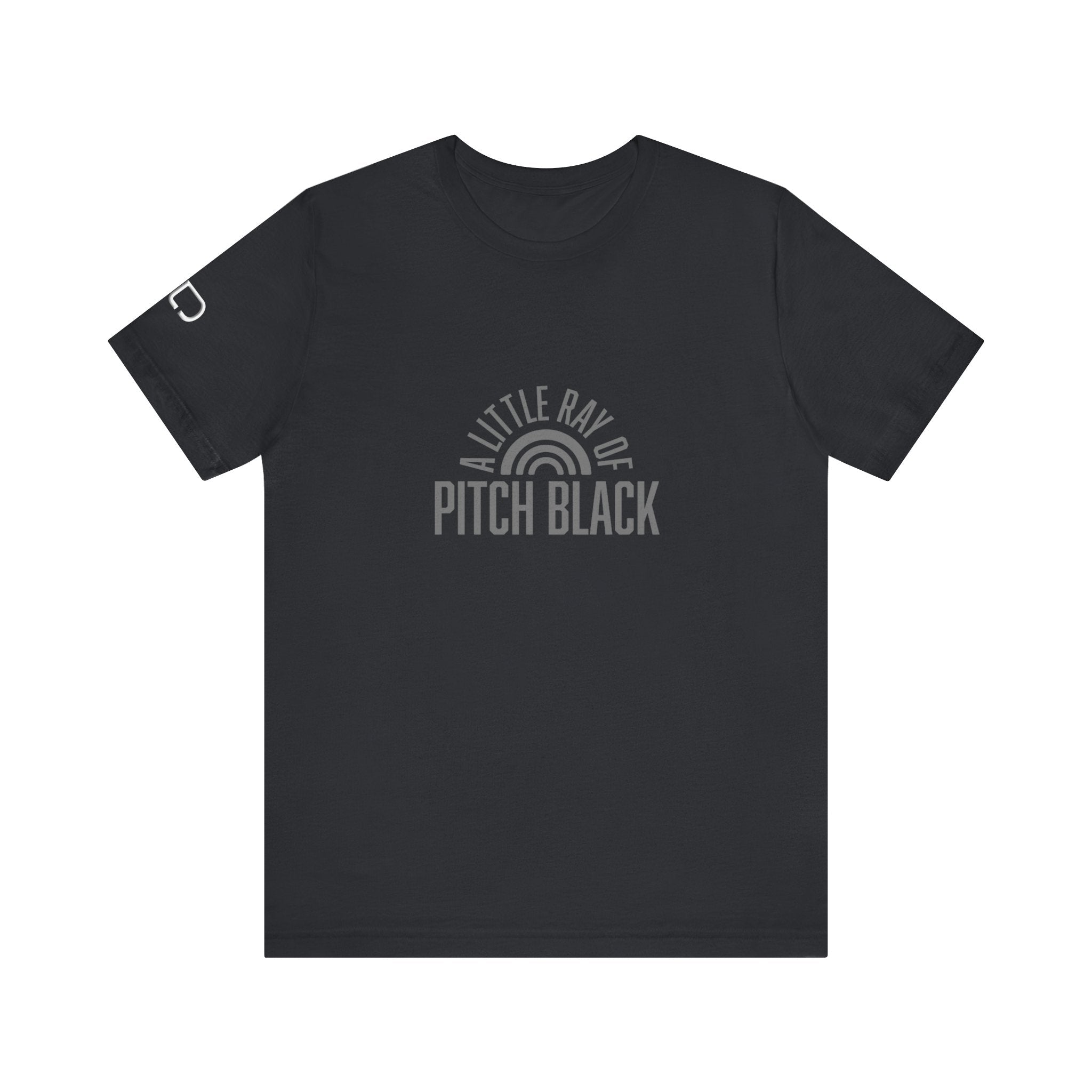 A Little Ray of Pitch Black Tee, Unisex Shirt, Gift for All Occasions, Casual Wear, Statement Tee, Unique Graphic T-Shirt